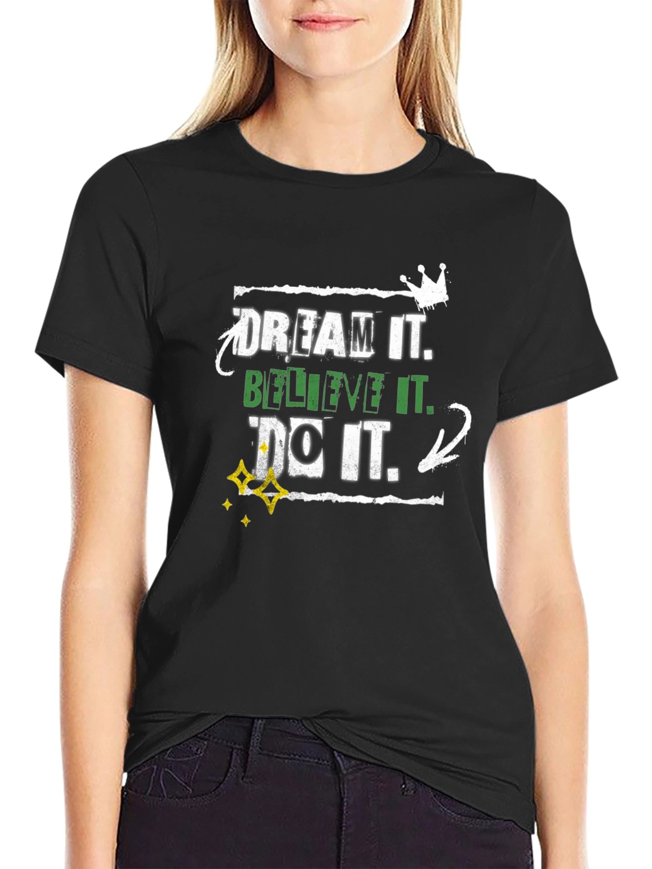 Dream Believe Do Graphic T-Shirt