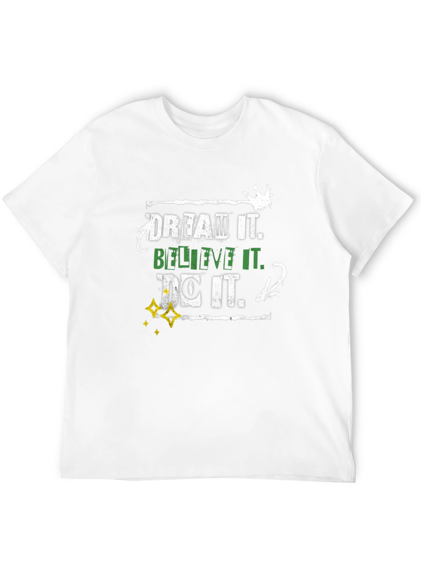 Dream Believe Do Graphic T-Shirt