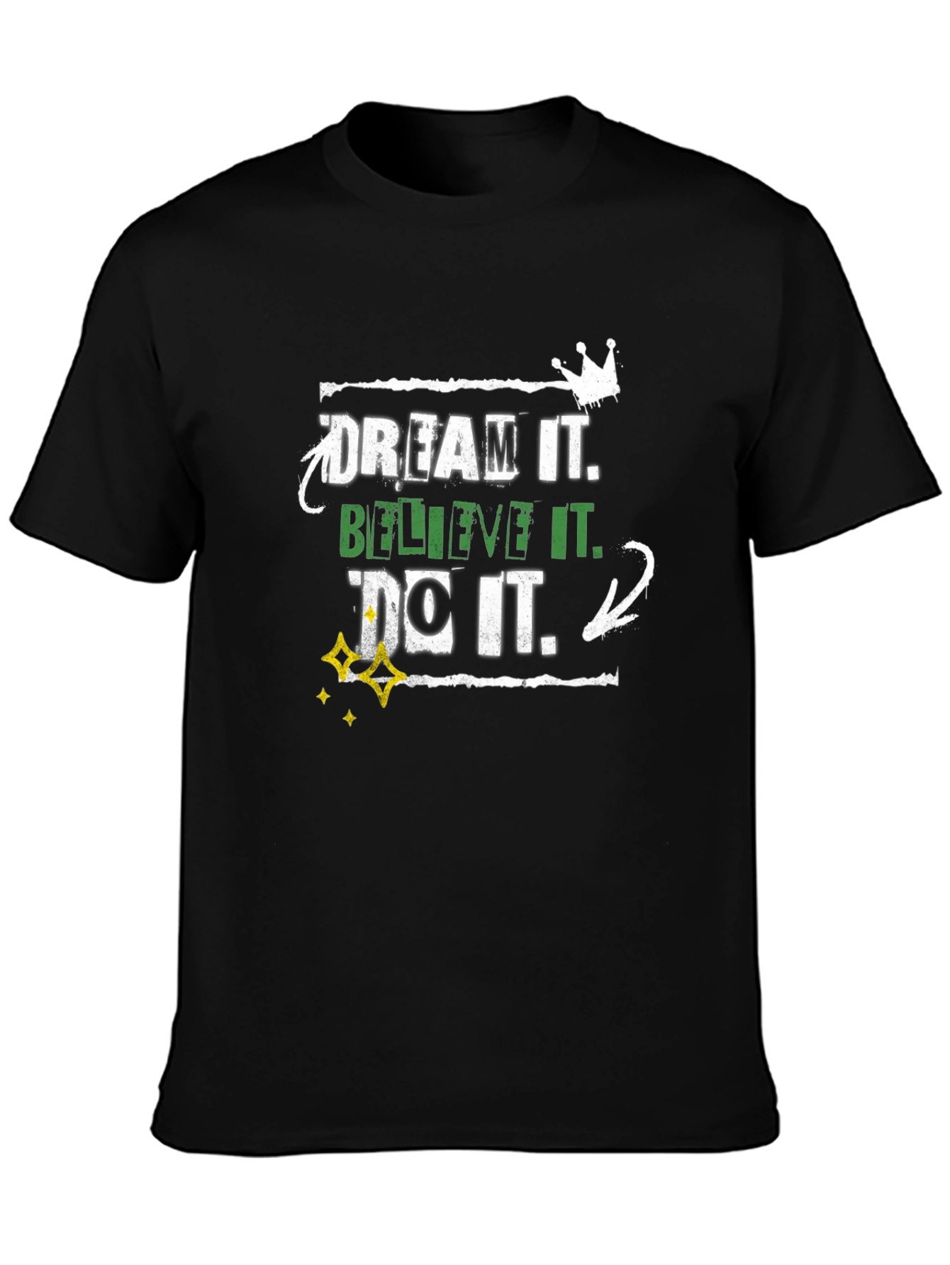 Dream Believe Do Graphic T-Shirt