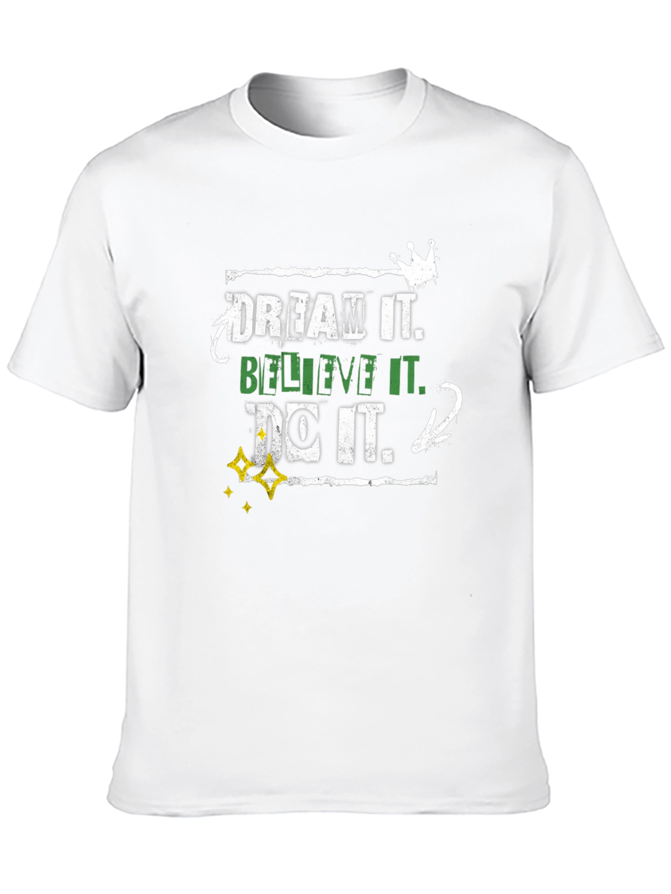 Dream Believe Do Graphic T-Shirt