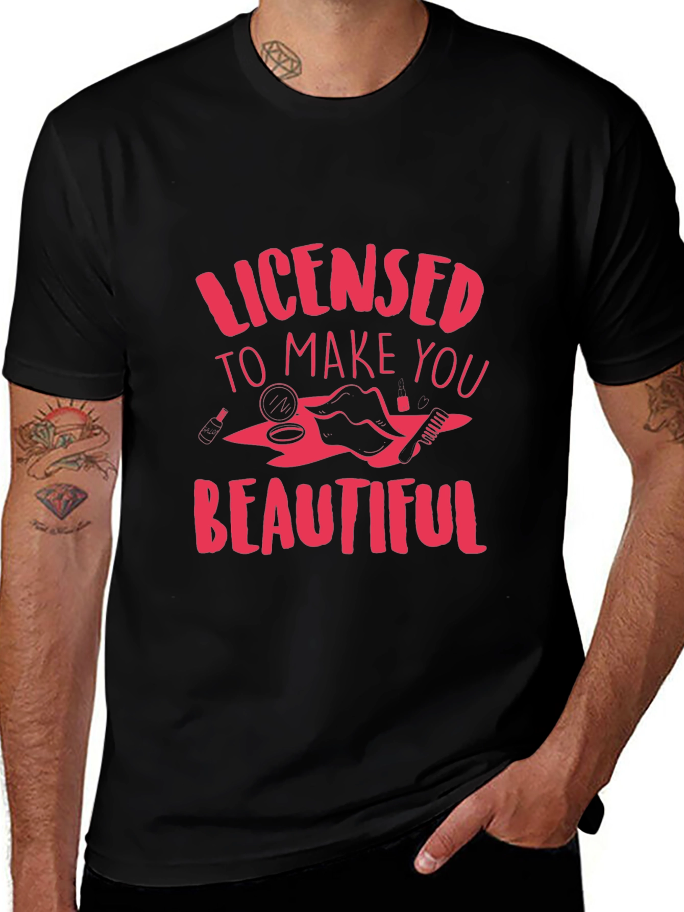 Licensed to Make You Beautiful T-Shirt