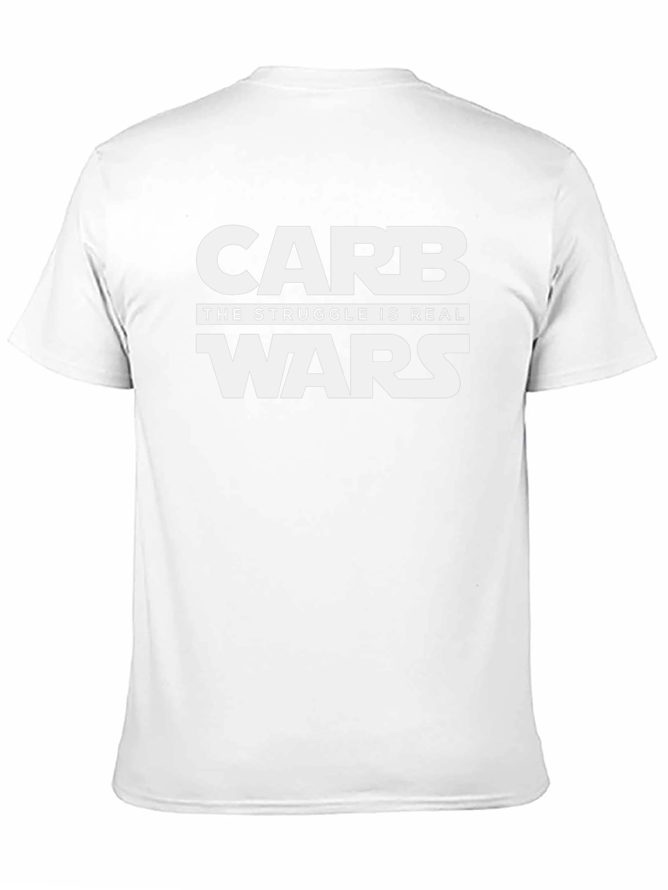 Carb Wars Funny T-Shirt - The Struggle Is Real