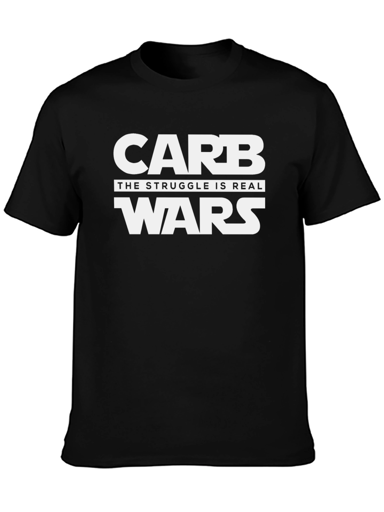 Carb Wars Funny T-Shirt - The Struggle Is Real