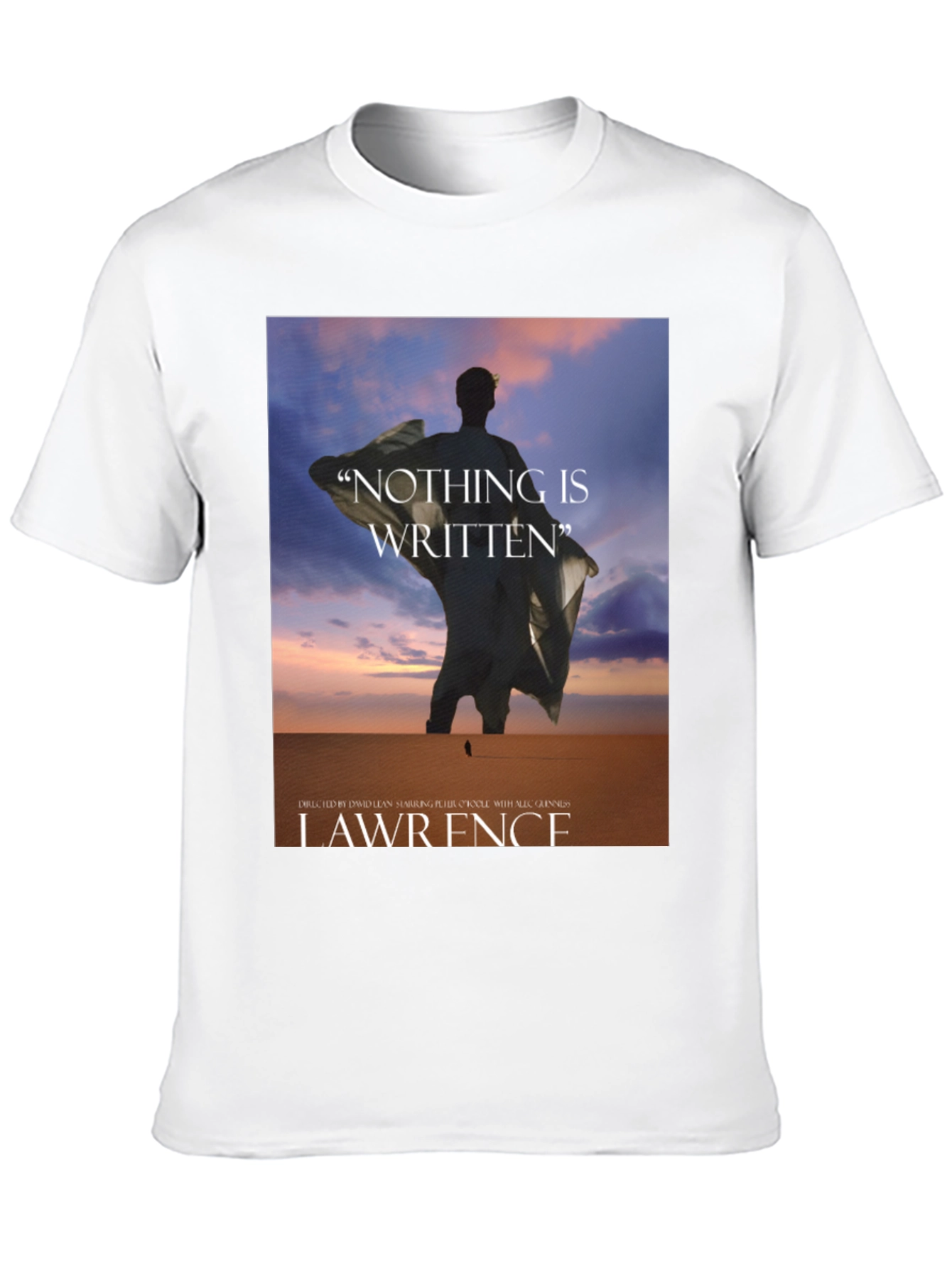 Lawrence of Arabia T-Shirt: Nothing Is Written