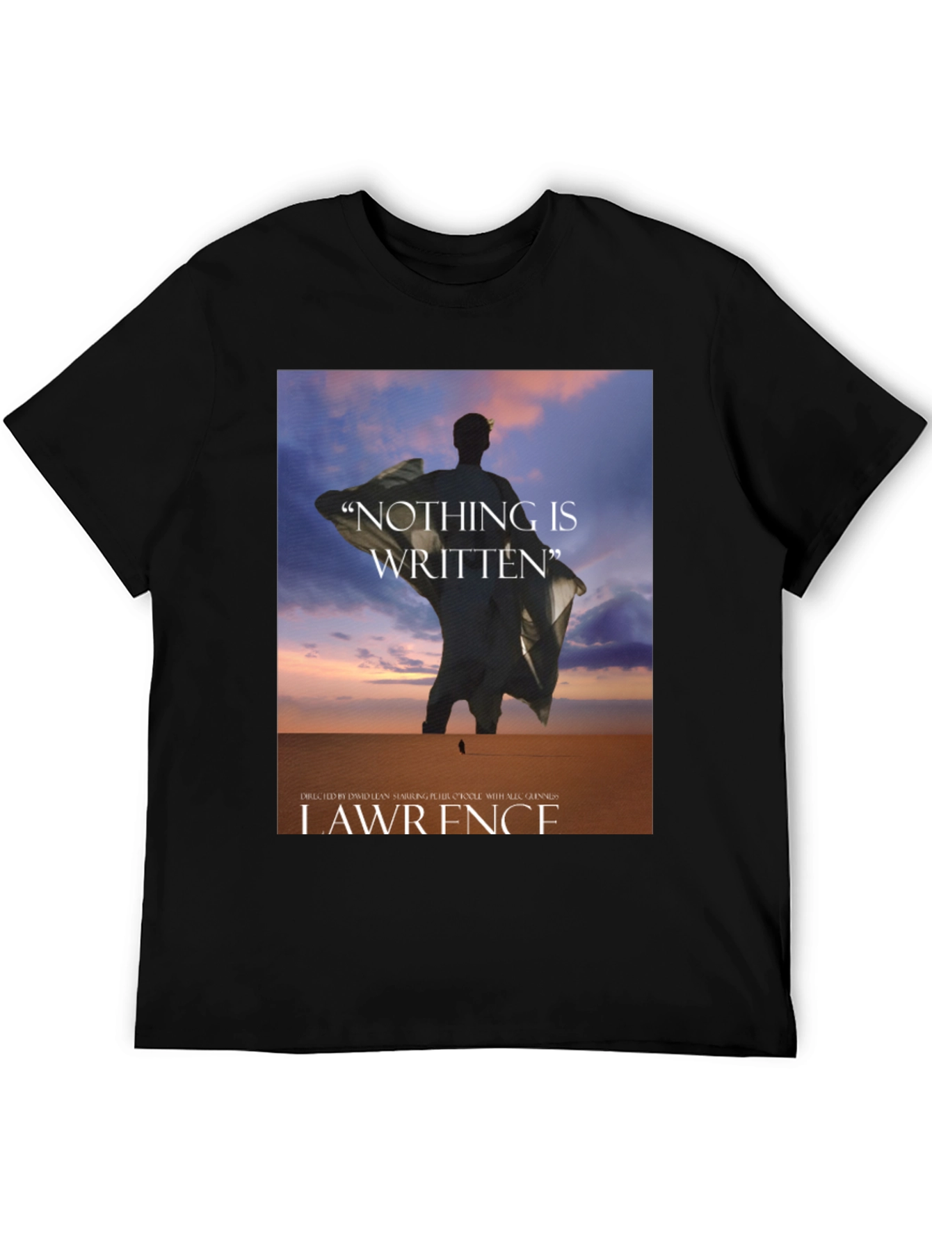 Lawrence of Arabia T-Shirt: Nothing Is Written