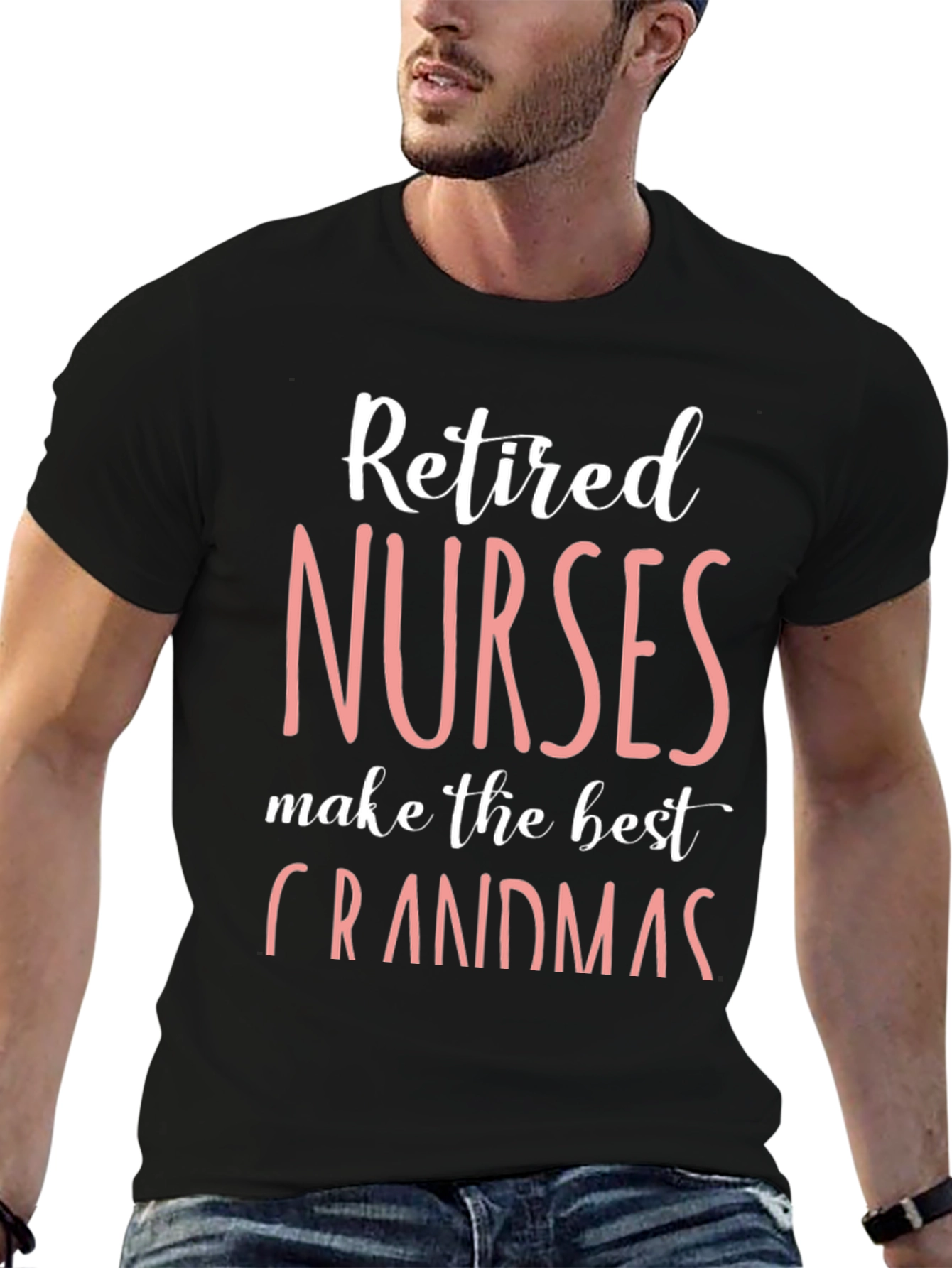 Retired Nurses Make the Best Grandmas T-Shirt