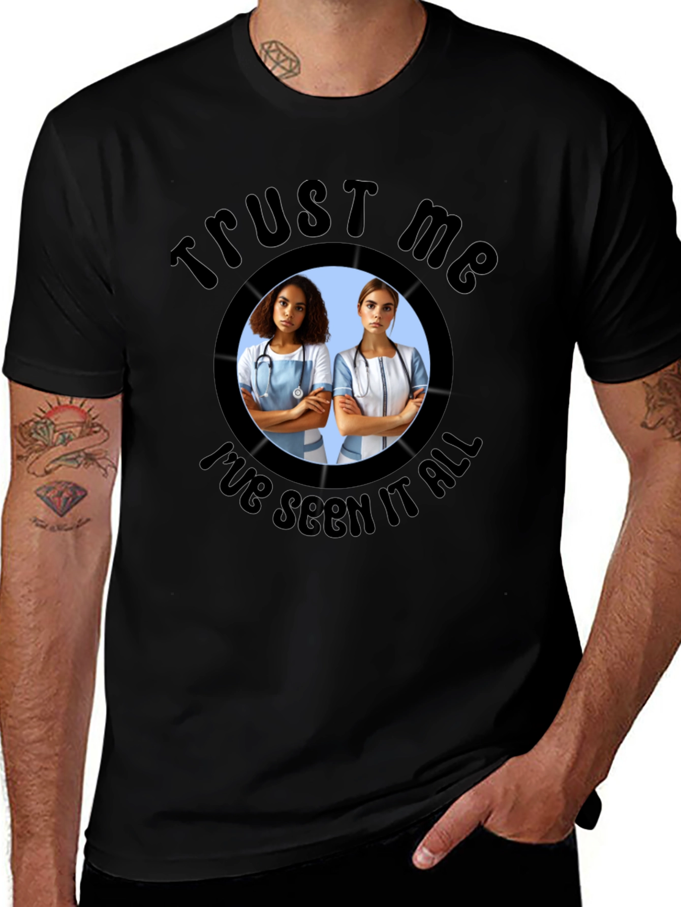 Trust Me Ive Seen It All T-Shirt