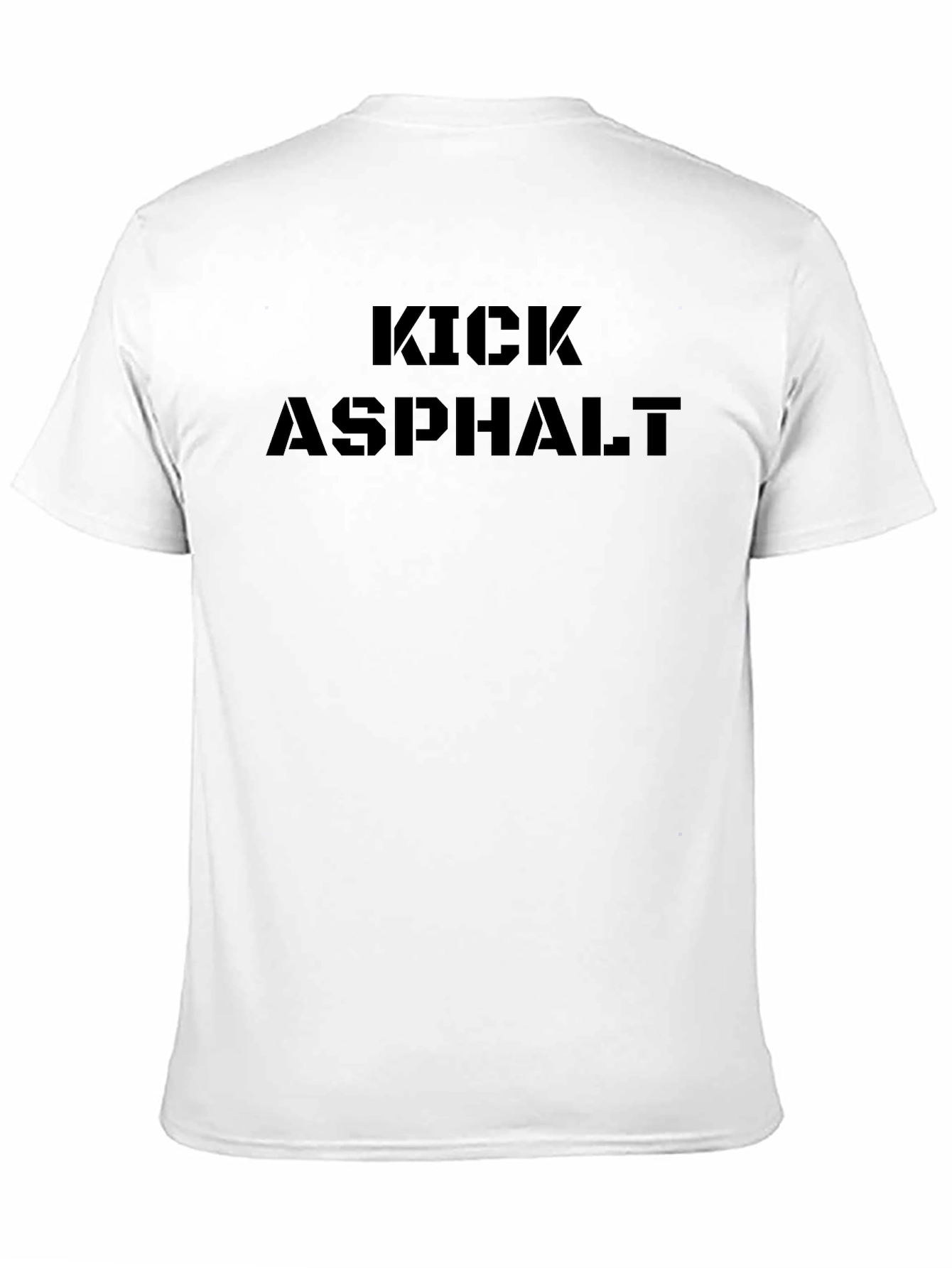 Kick Asphalt T-Shirt - Motivational Tee