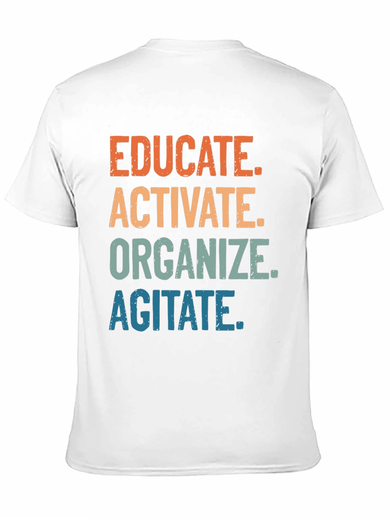 Educate Activate Organize Agitate T-Shirt