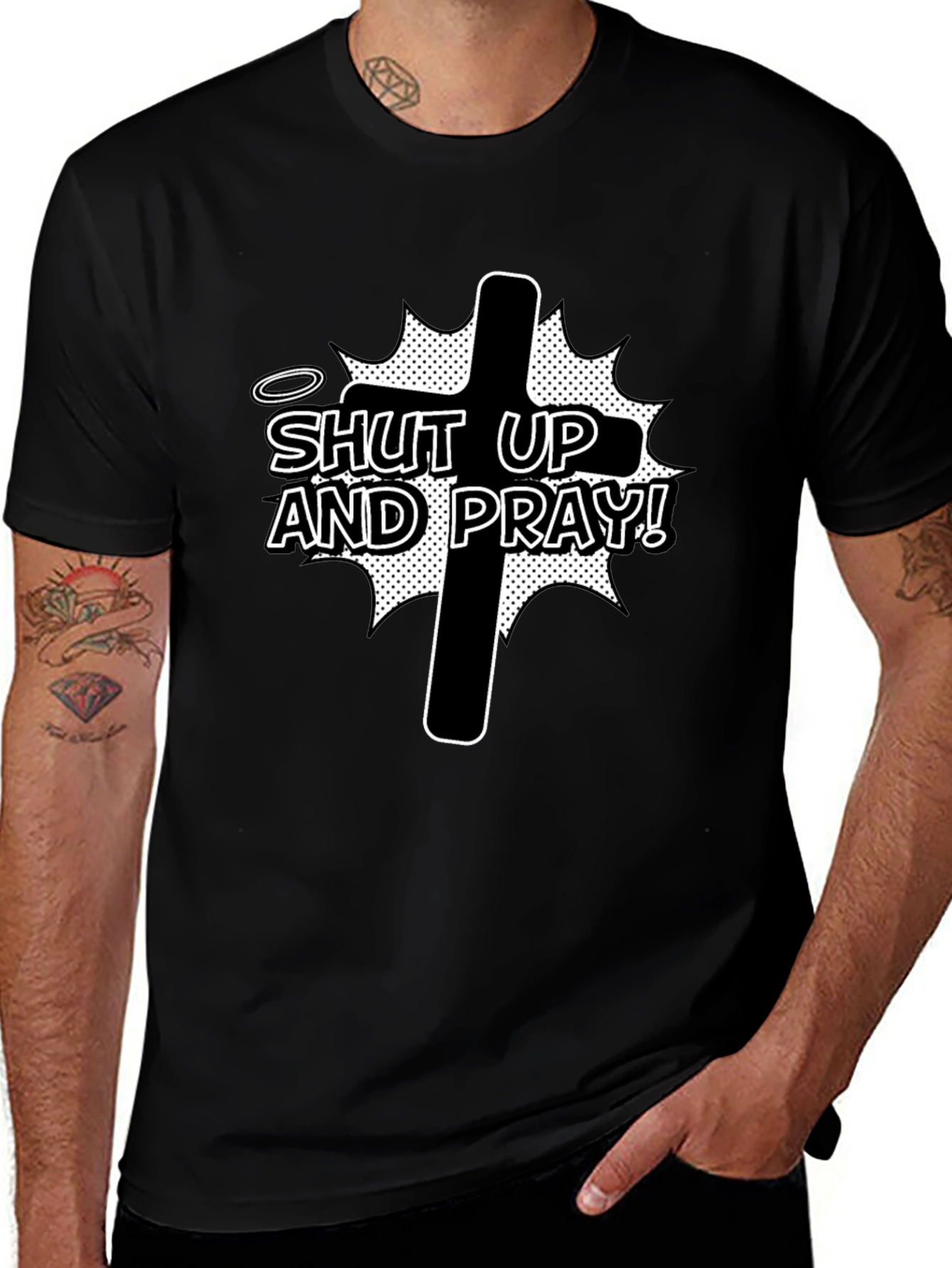 Shut Up and Pray T-Shirt
