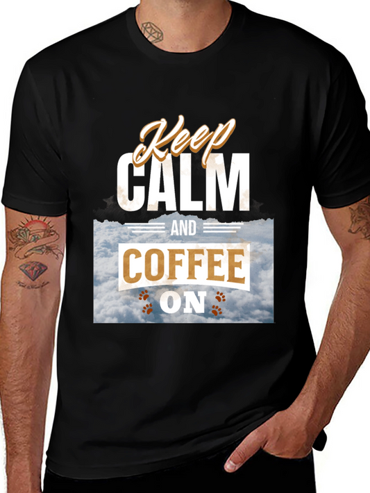 Keep Calm and Coffee On Graphic Tee