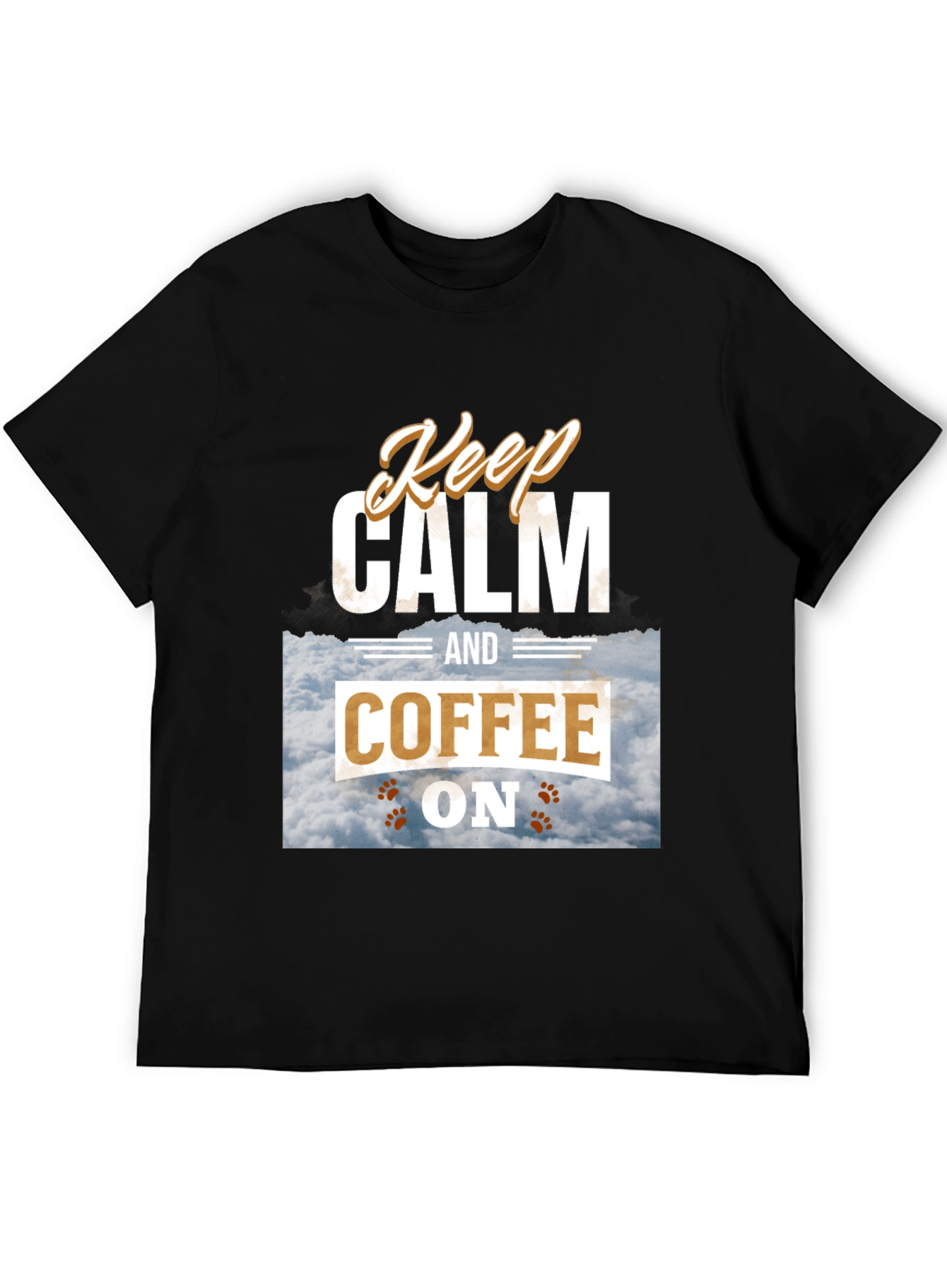 Keep Calm and Coffee On Graphic Tee