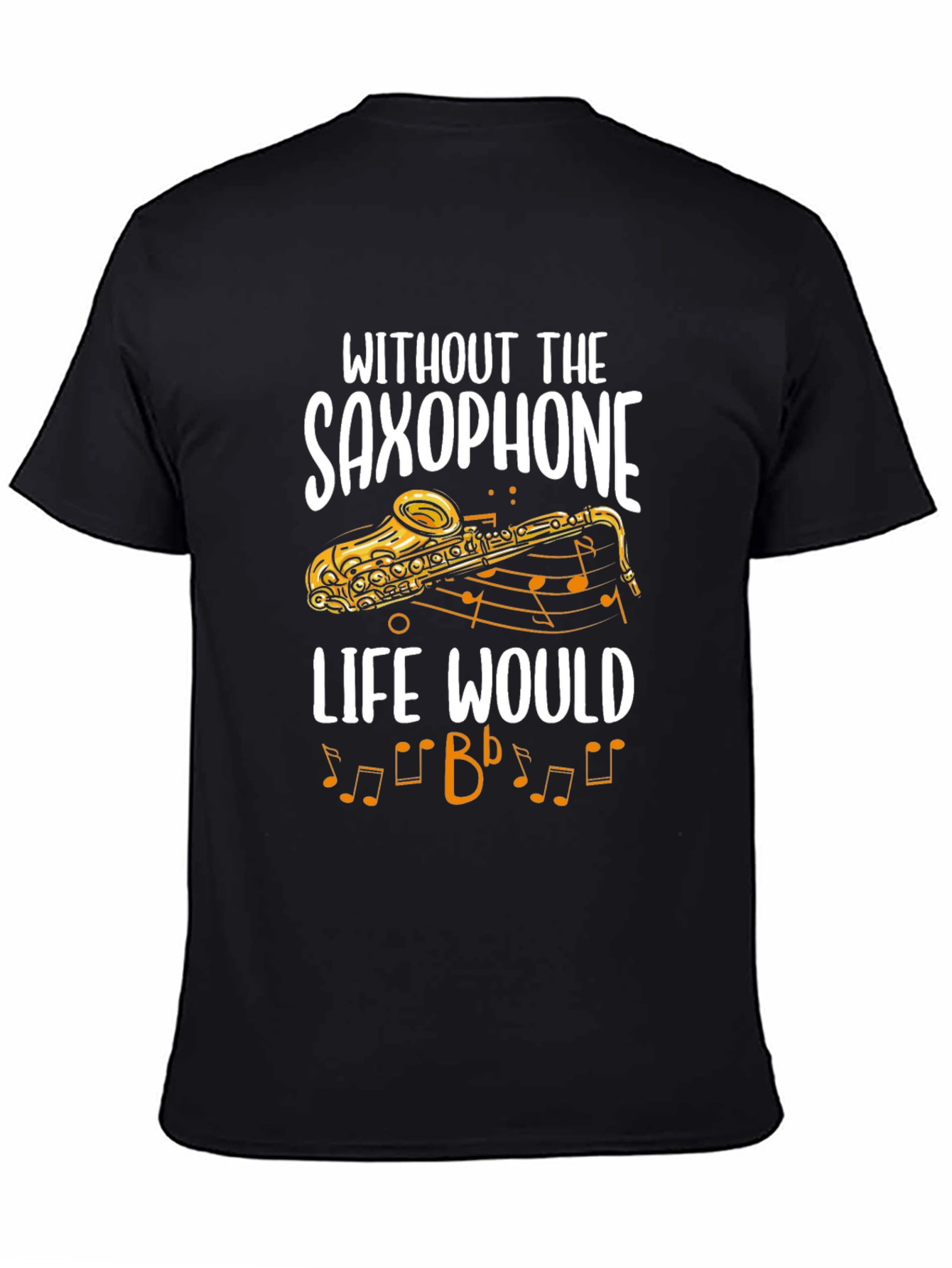 Saxophone Lover T-Shirt: Life Would Bb Funny Music Tee