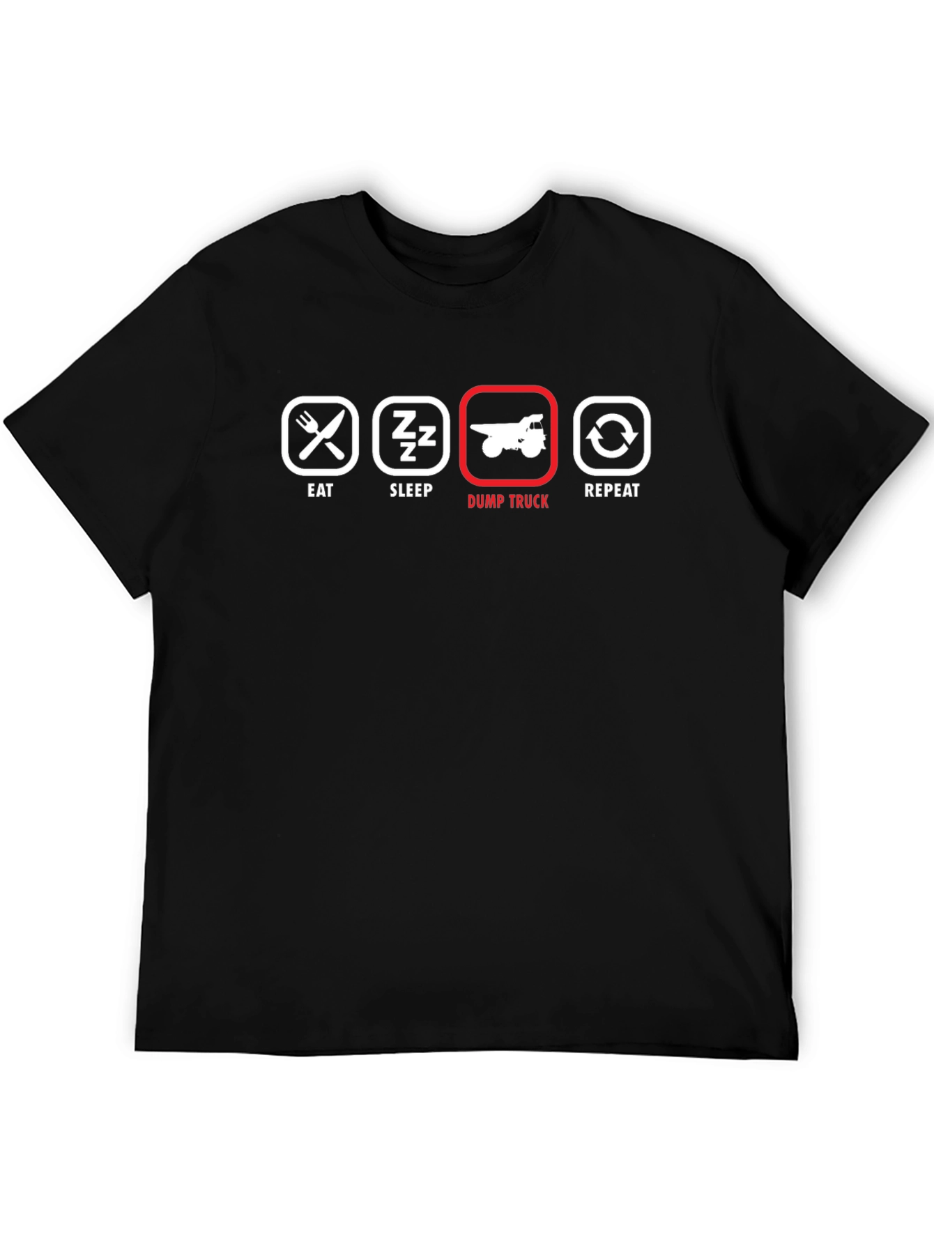 Eat Sleep Dump Truck Repeat Graphic Tee