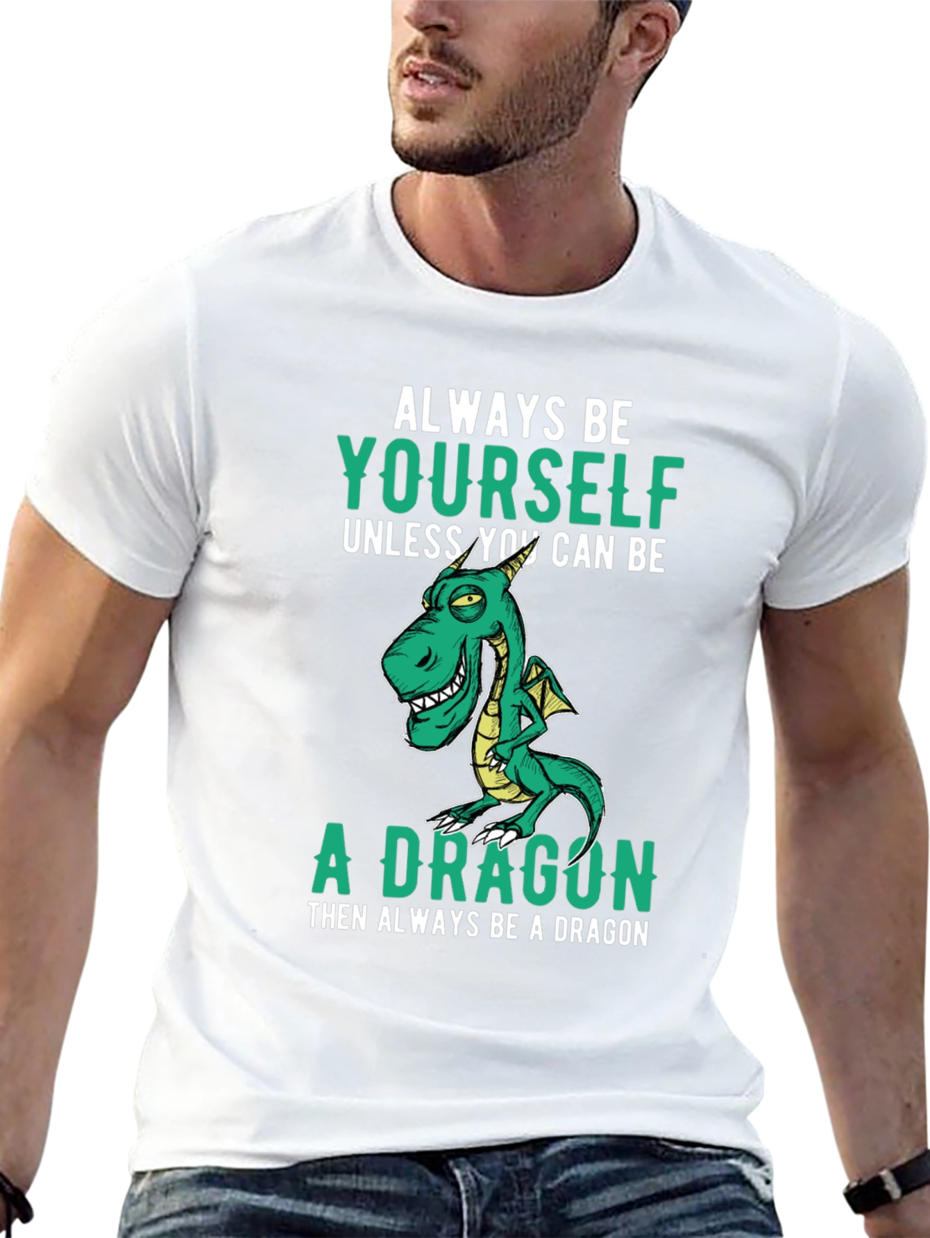 Always Be Yourself Dragon T-Shirt Funny Graphic Tee