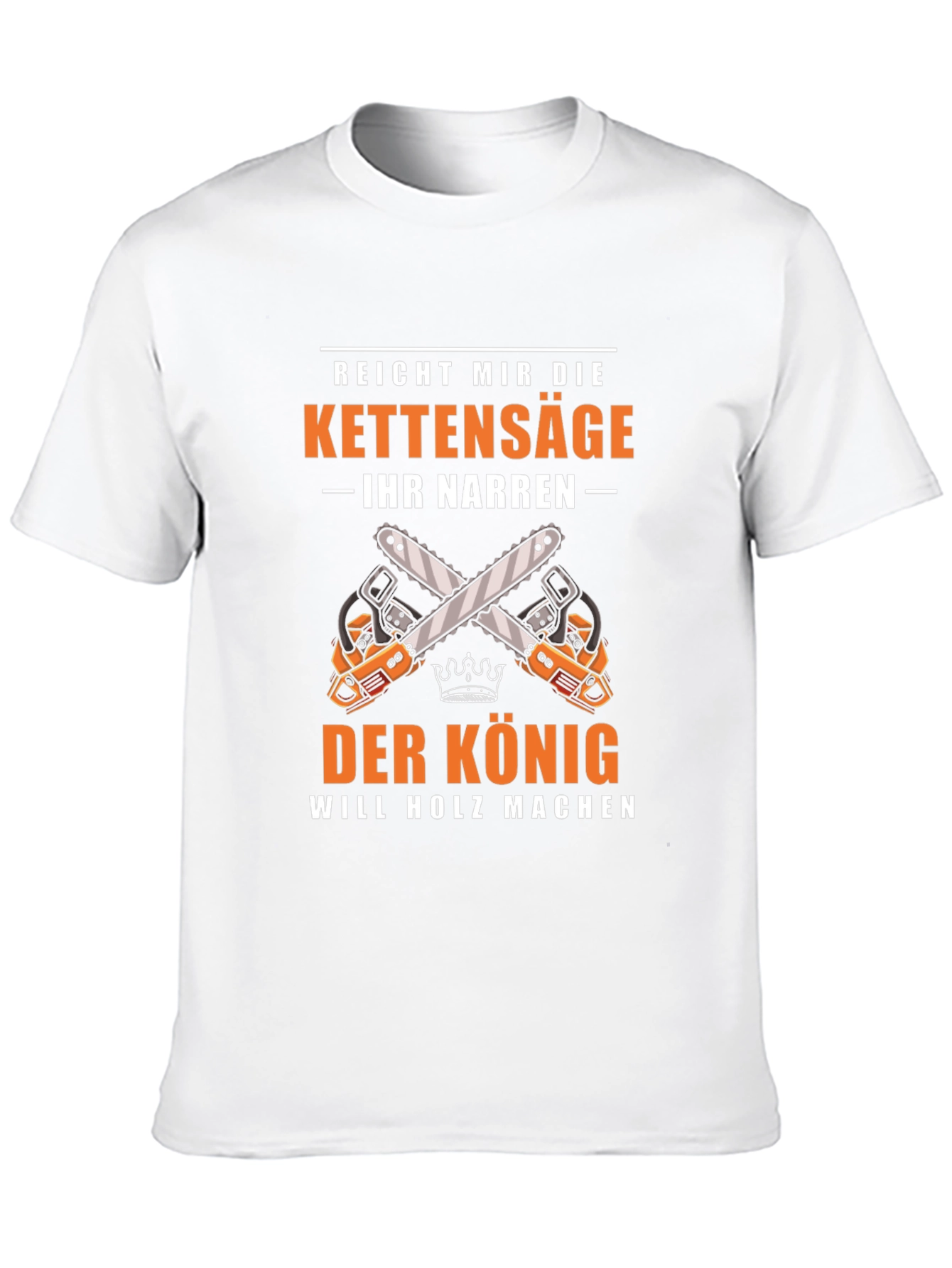 Der Konig Chainsaw T-Shirt - Woodworker