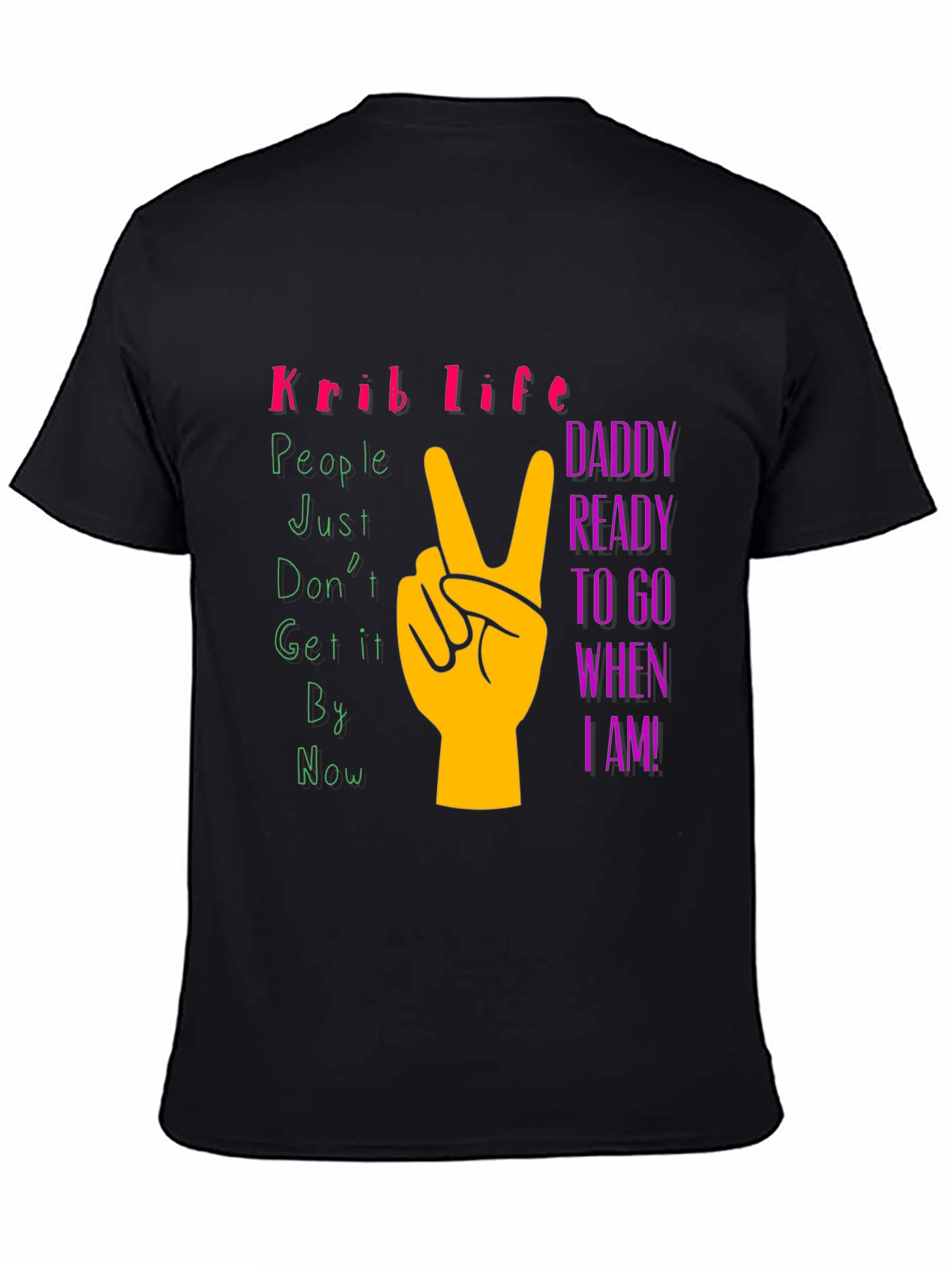 Krib Life Daddy Ready T-Shirt