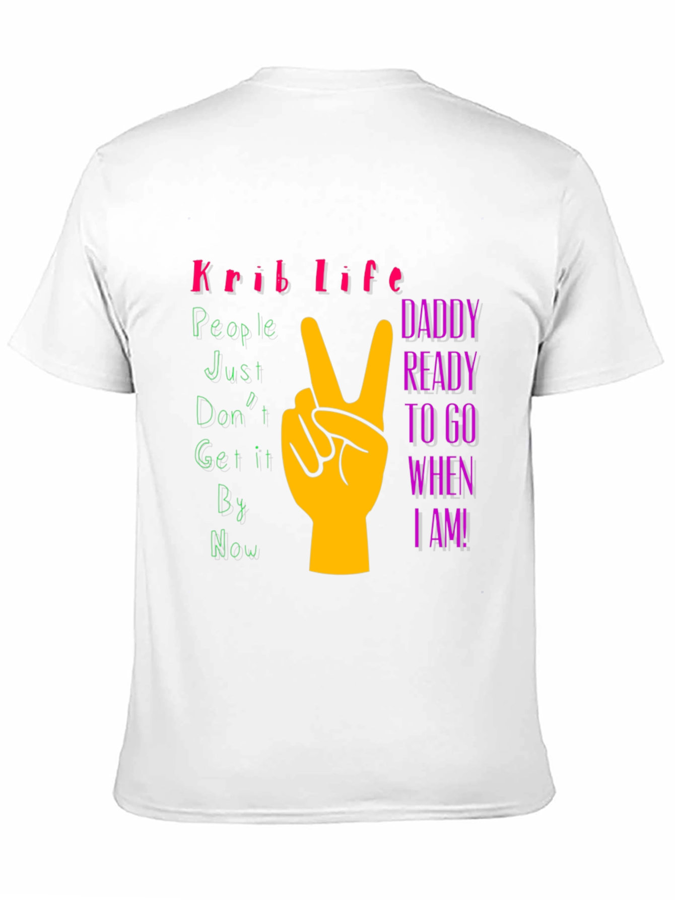 Krib Life Daddy Ready T-Shirt