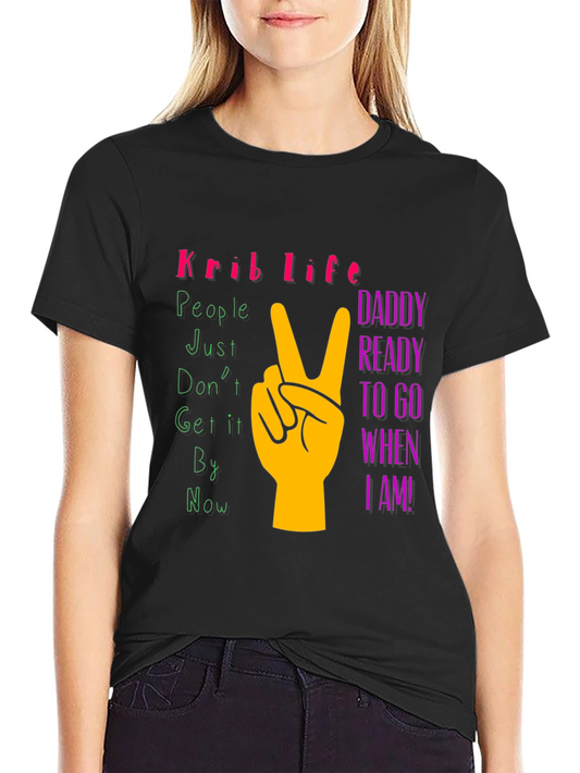 Krib Life Daddy Ready T-Shirt