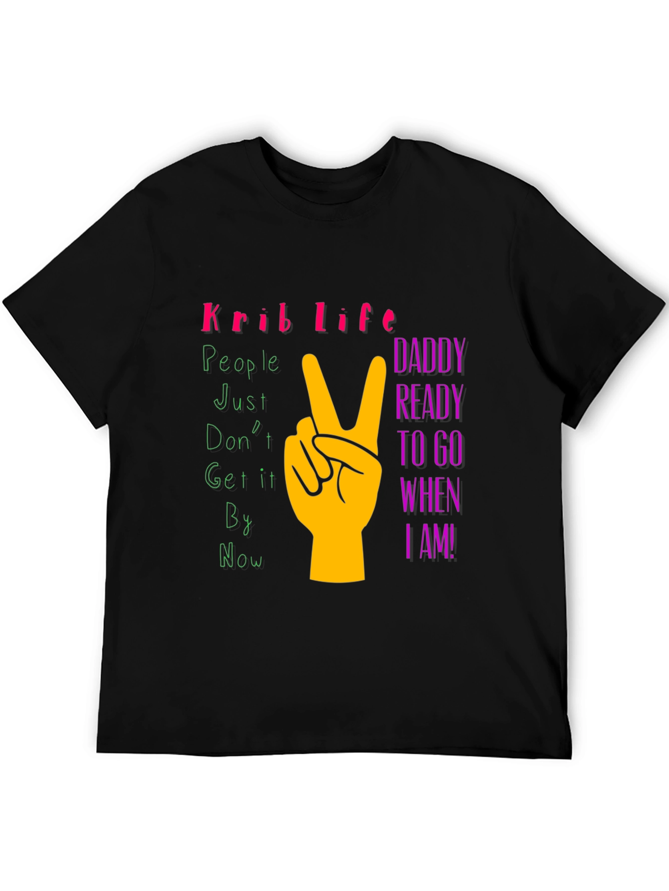 Krib Life Daddy Ready T-Shirt