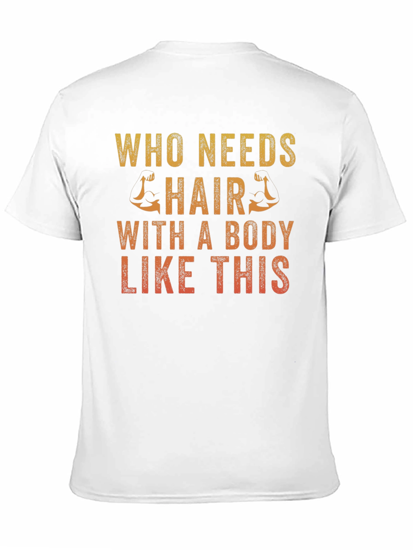 Funny Bald Man T-Shirt - Who Needs Hair?