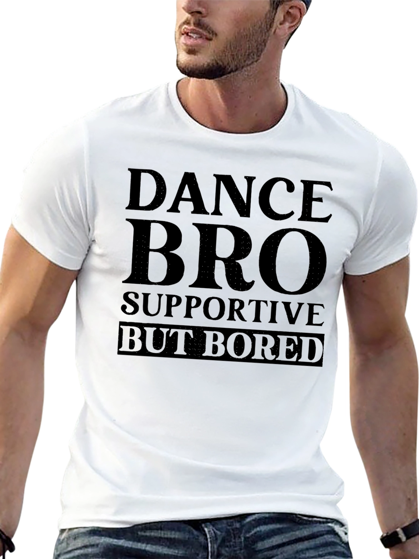 Dance Bro Supportive But Bored Black T-Shirt