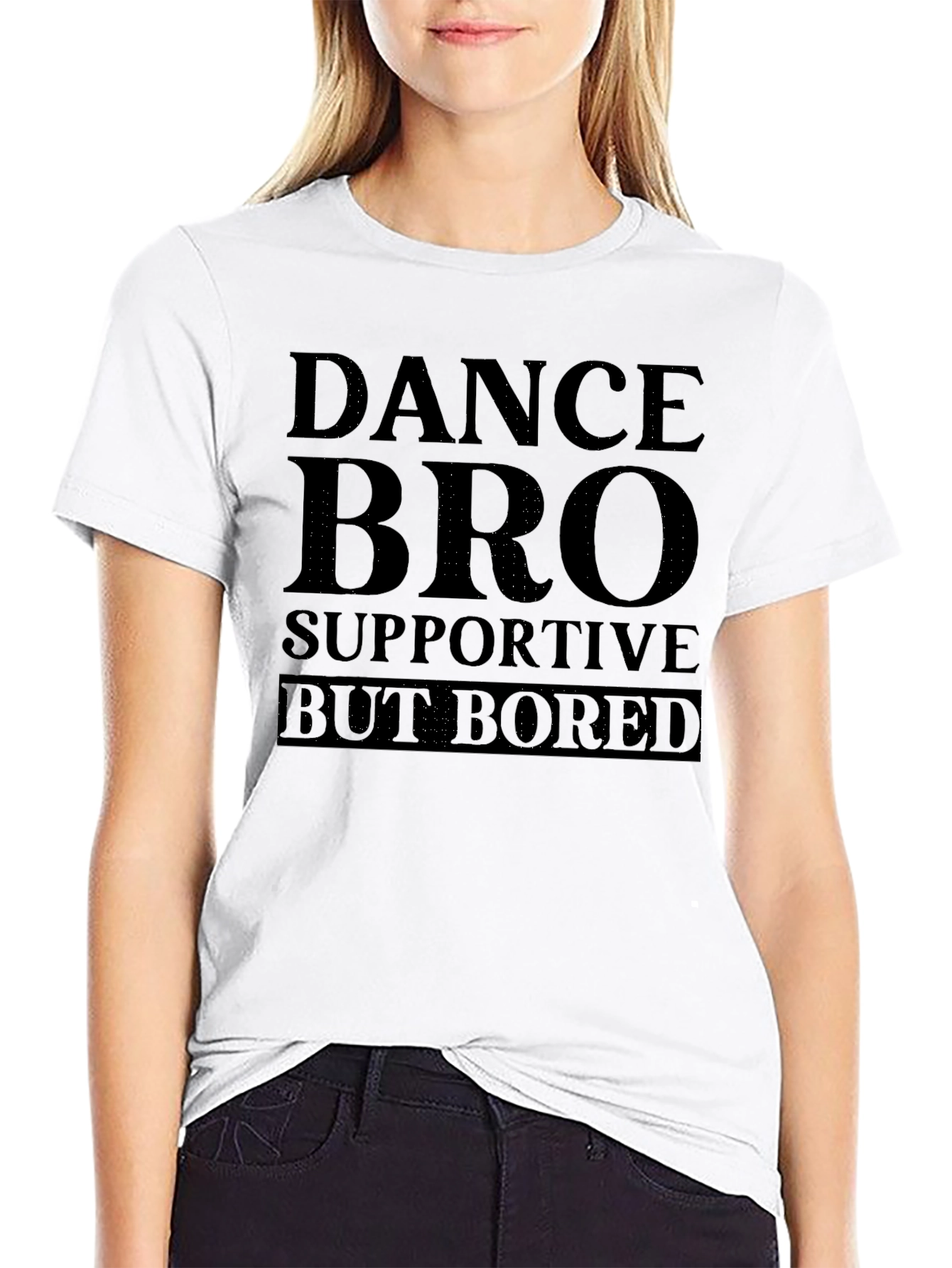 Dance Bro Supportive But Bored Black T-Shirt