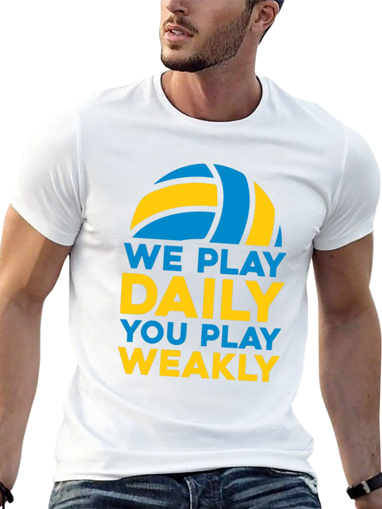 Volleyball T-Shirt: We Play Daily You Play Weakly