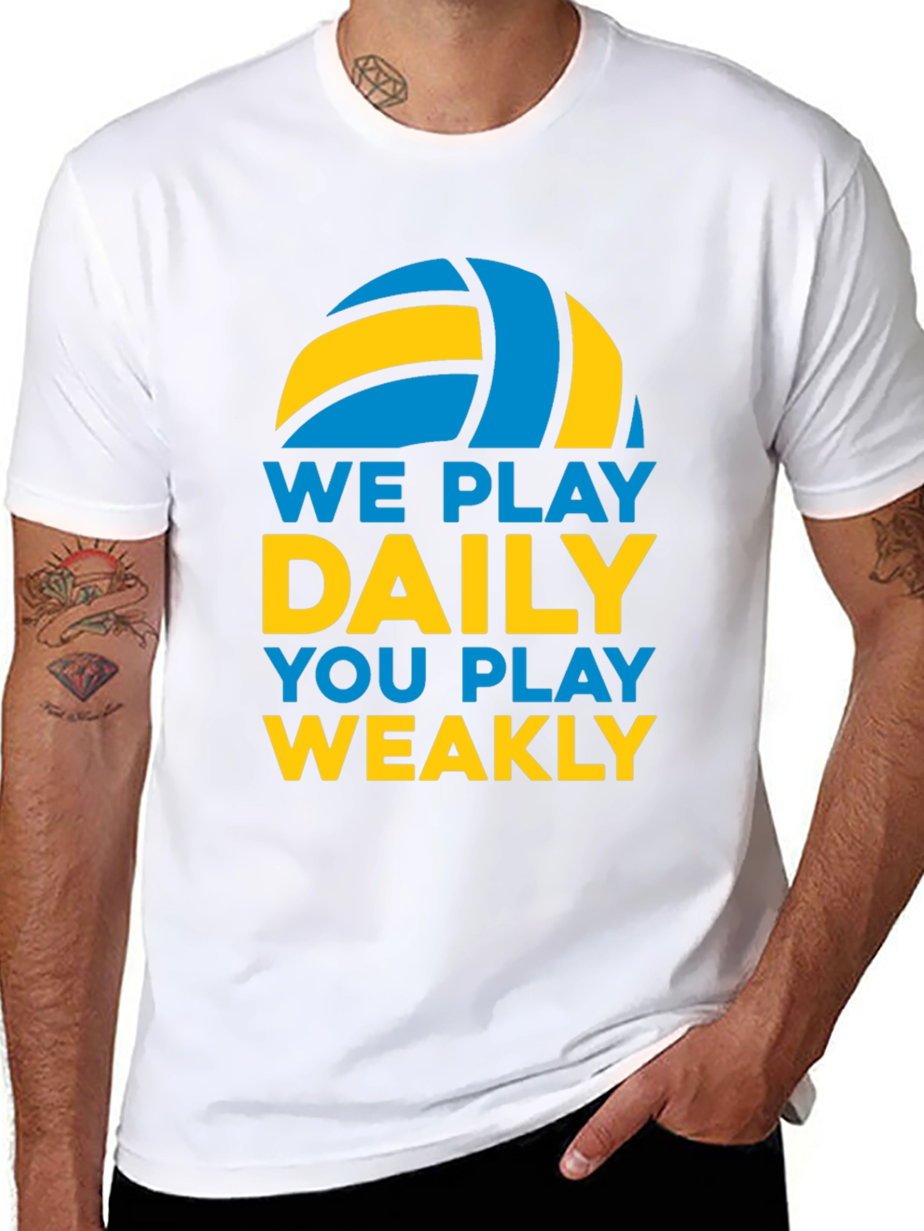 Volleyball T-Shirt: We Play Daily You Play Weakly