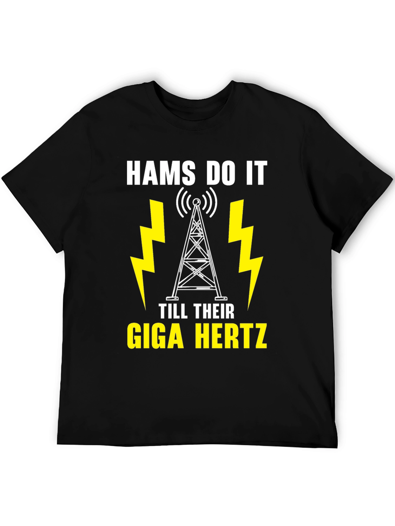 Hams Do It Till Their Giga Hertz T-Shirt