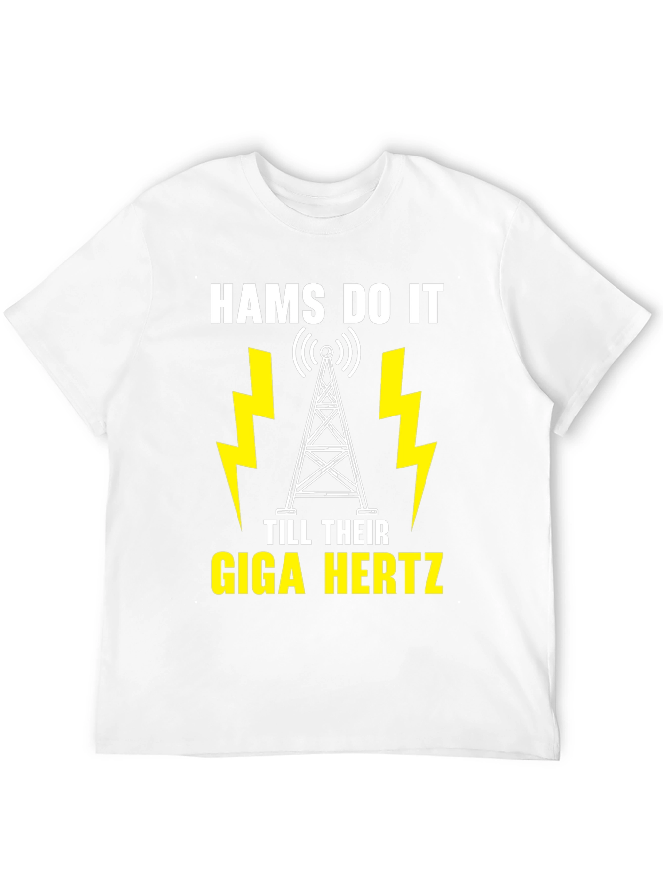 Hams Do It Till Their Giga Hertz T-Shirt