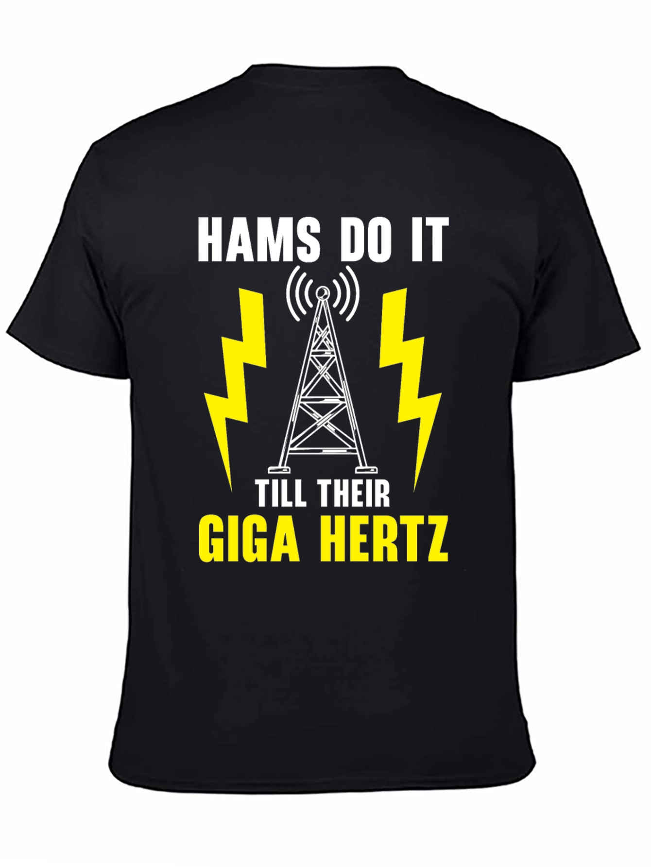 Hams Do It Till Their Giga Hertz T-Shirt