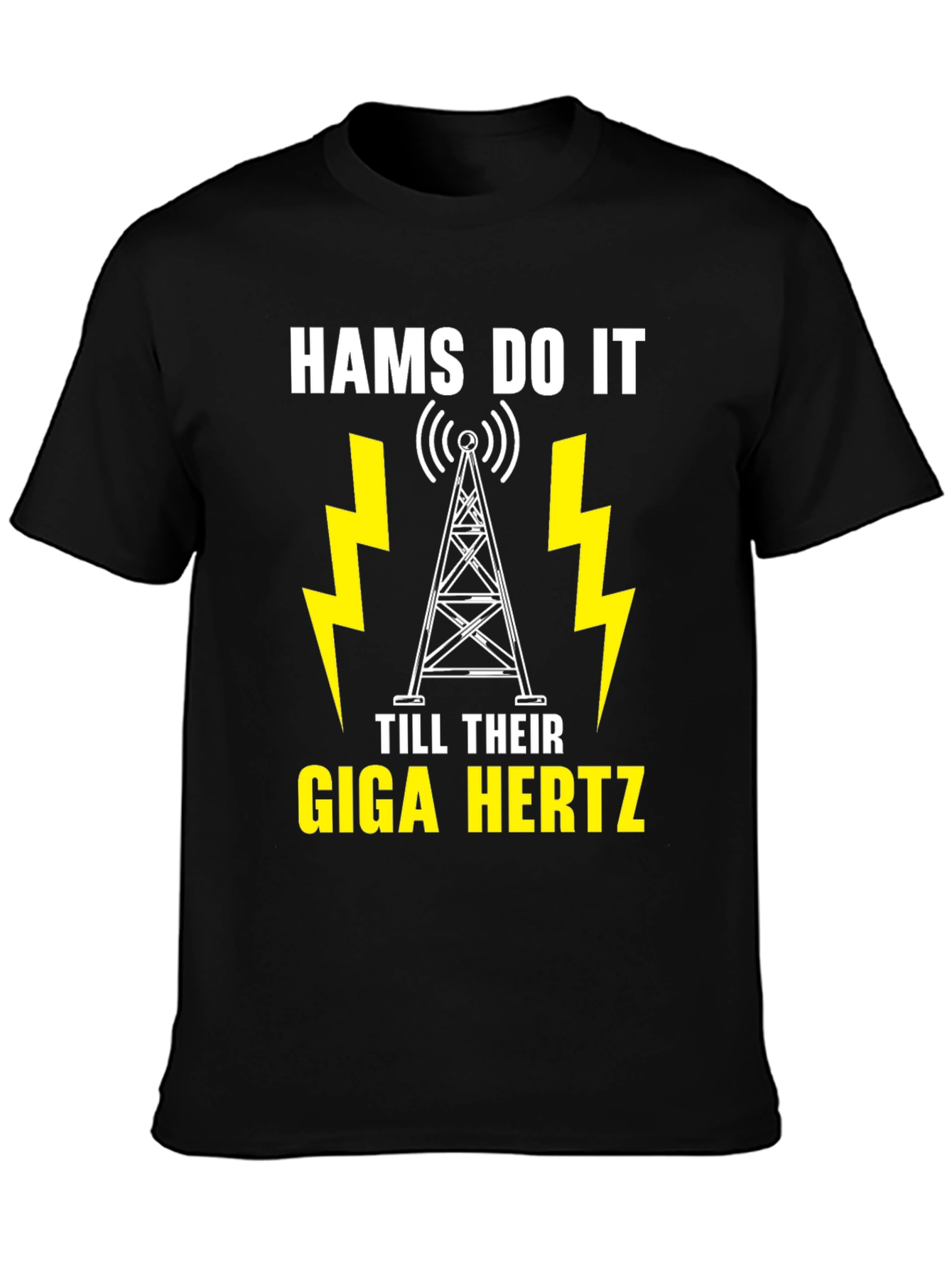 Hams Do It Till Their Giga Hertz T-Shirt