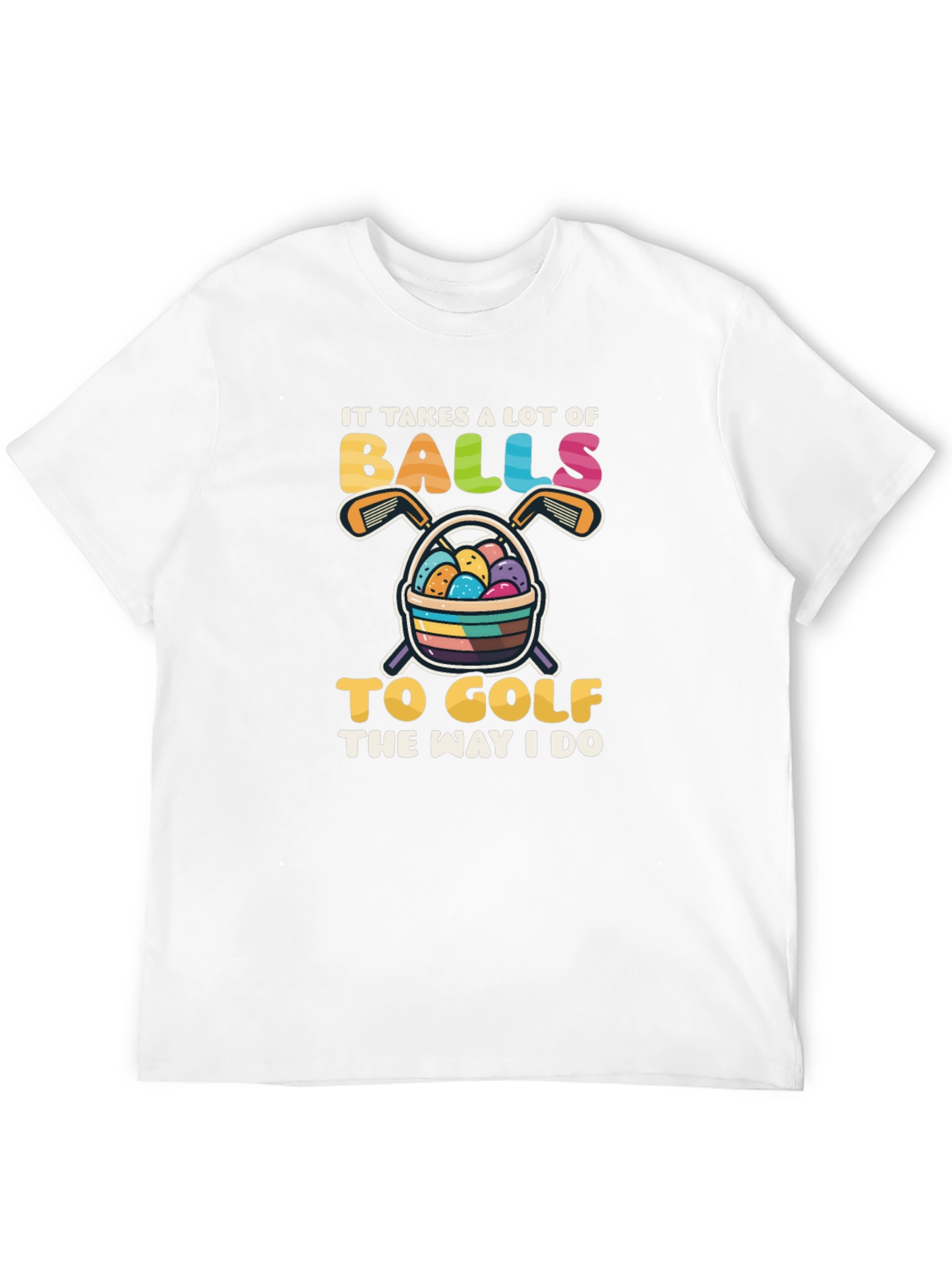 Funny Golf T-Shirt - It Takes Balls to Golf