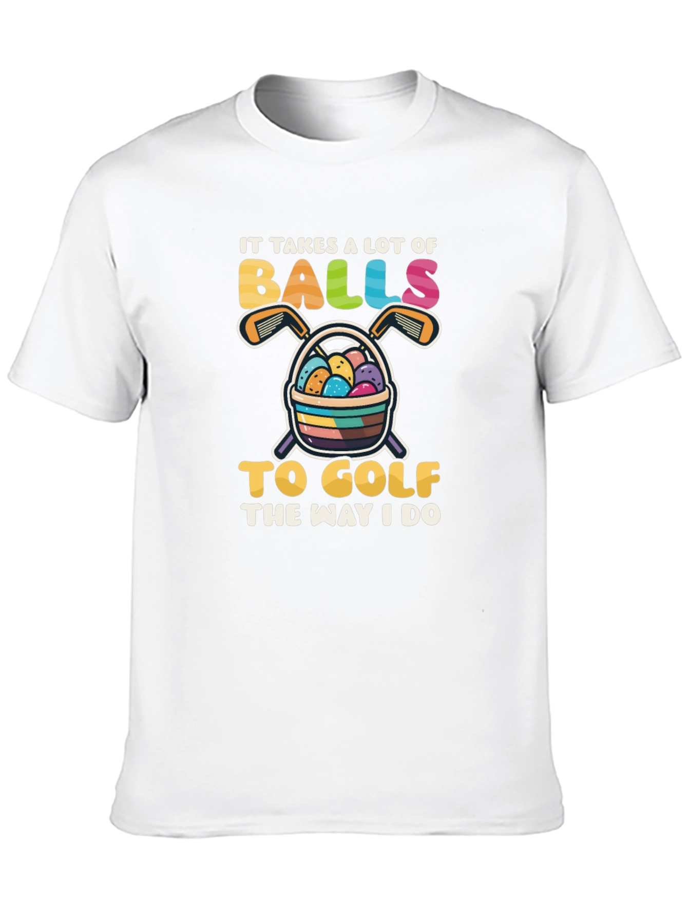 Funny Golf T-Shirt - It Takes Balls to Golf