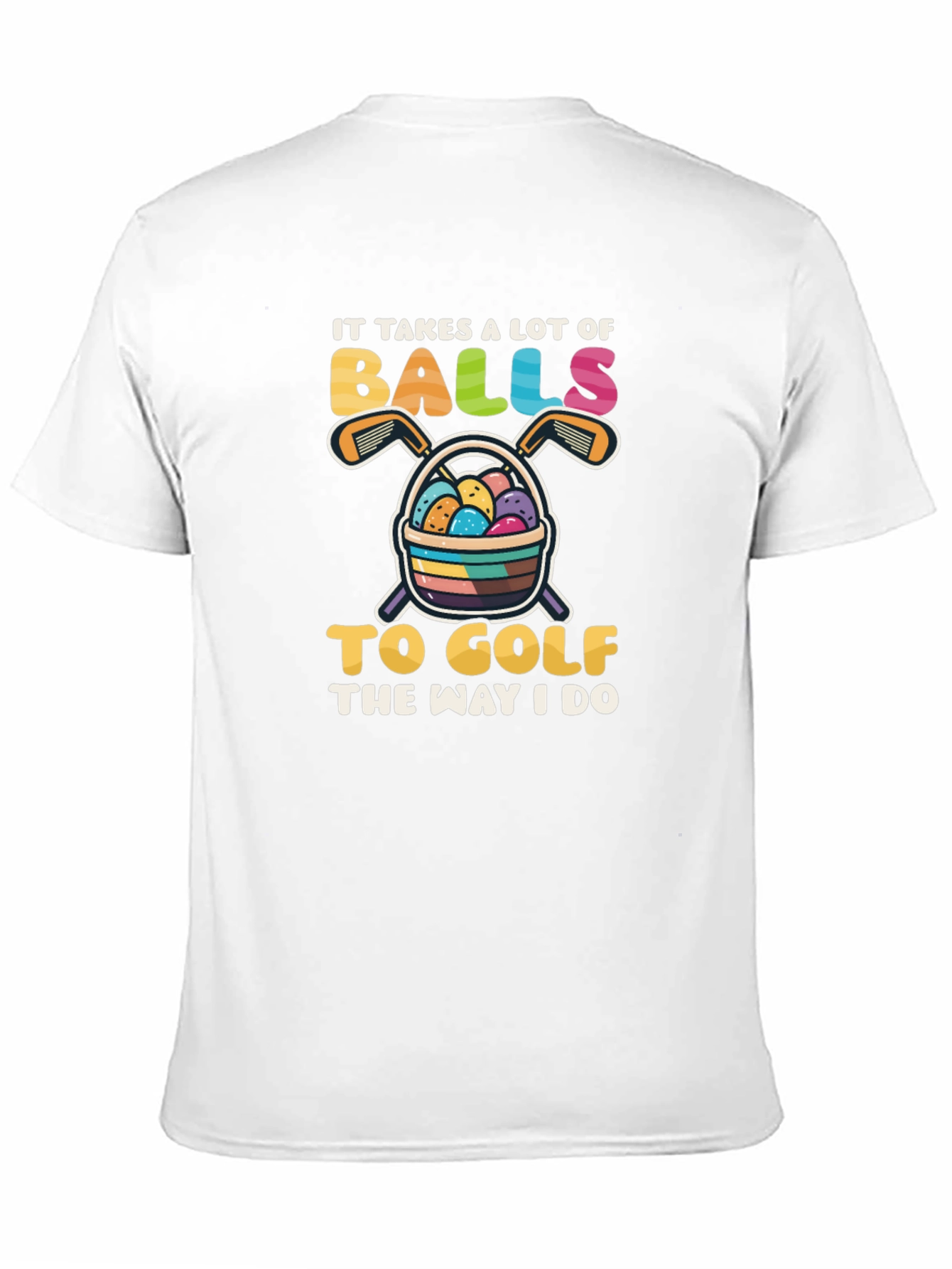 Funny Golf T-Shirt - It Takes Balls to Golf