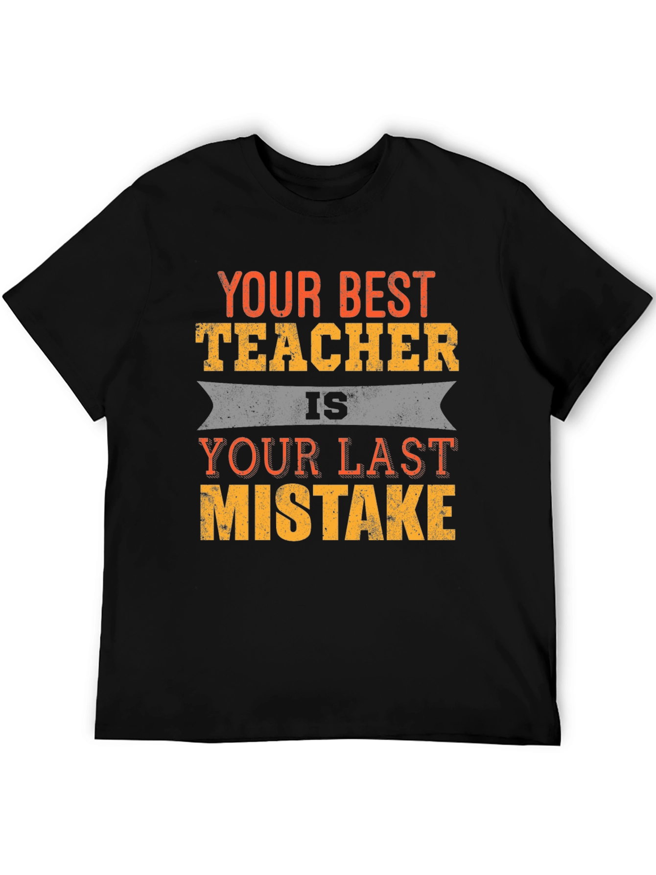 Your Best Teacher Funny Slogan T-Shirt