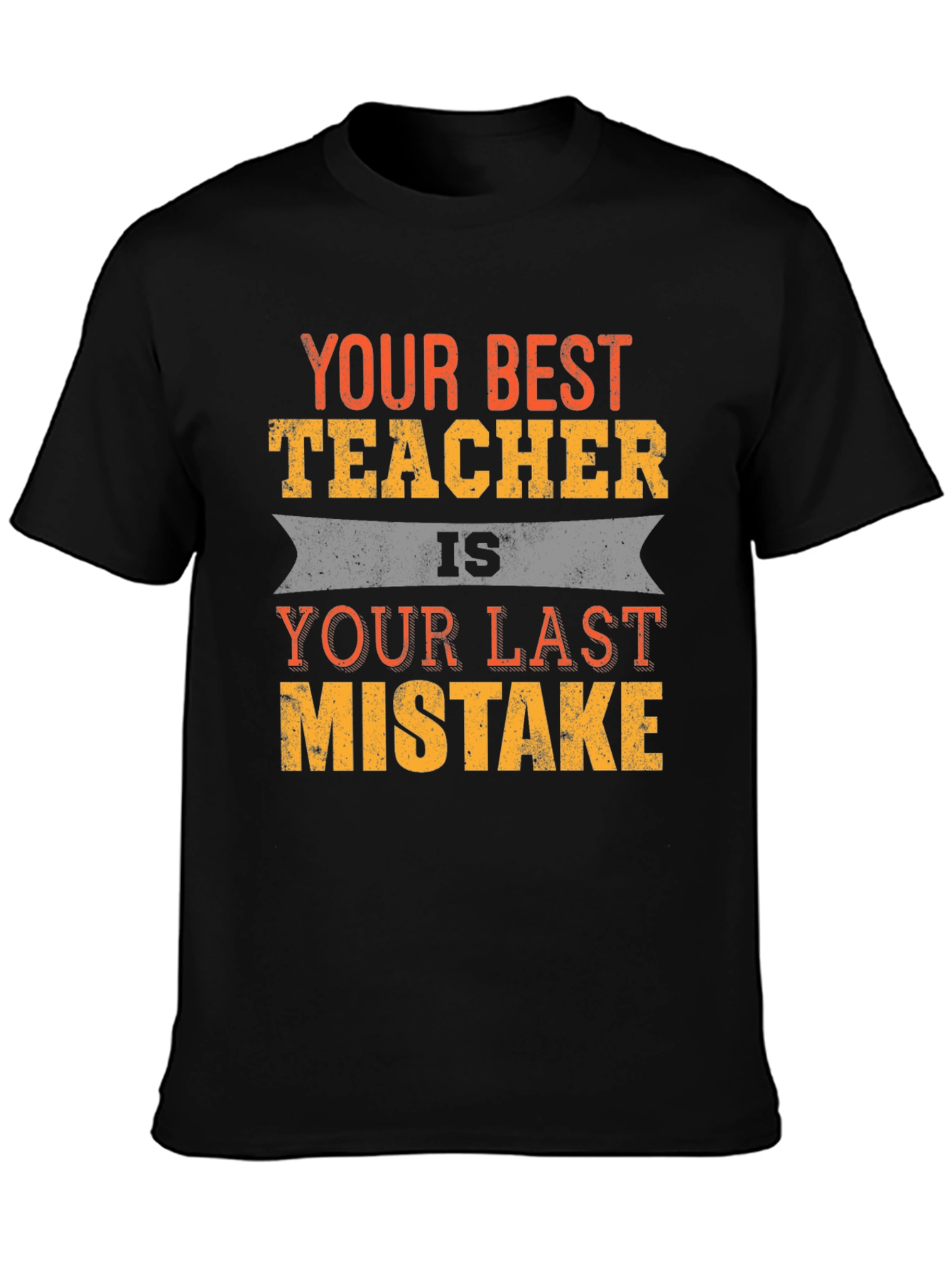 Your Best Teacher Funny Slogan T-Shirt
