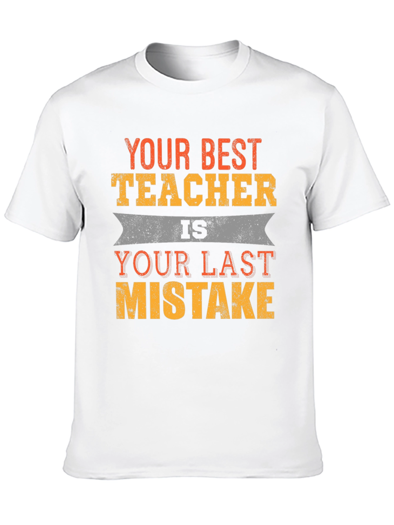 Your Best Teacher Funny Slogan T-Shirt