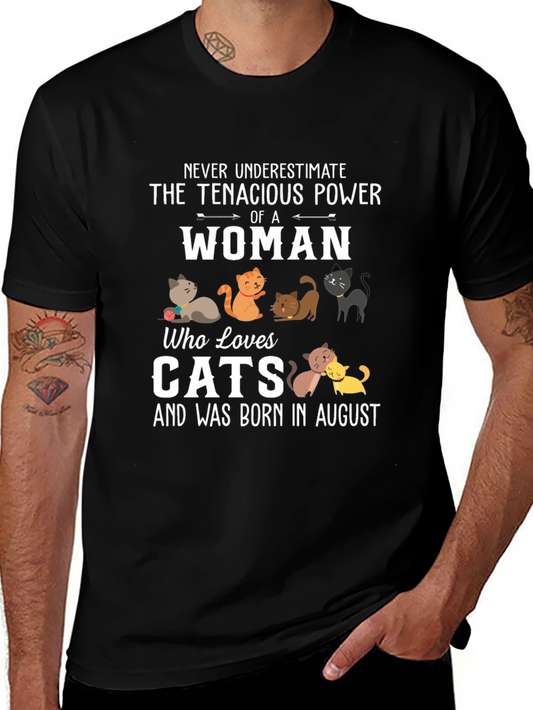 Tenacious Woman Cat Lover August Birthday T-Shirt