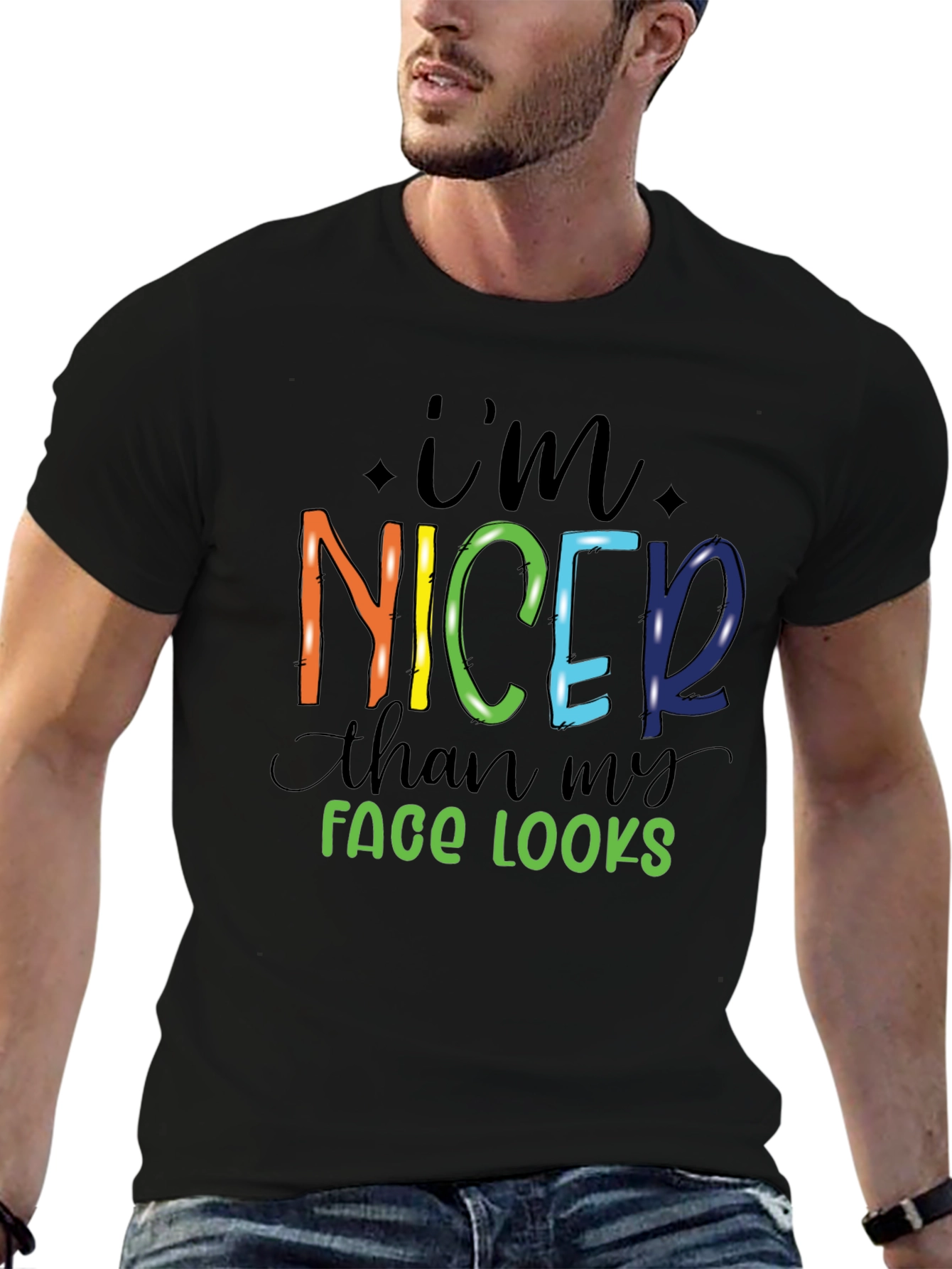 Im Nicer Than My Face Looks Graphic Tee
