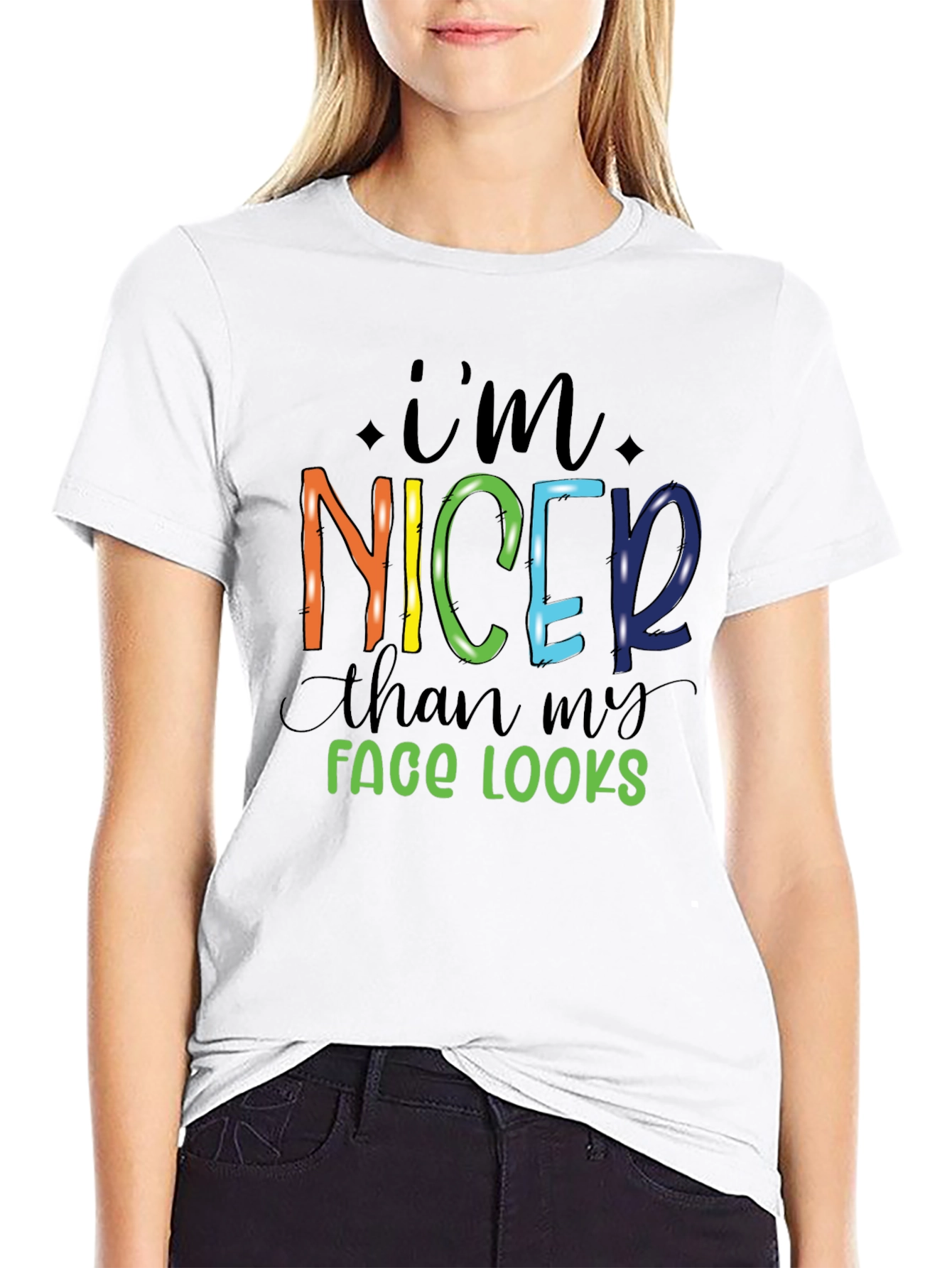 Im Nicer Than My Face Looks Graphic Tee