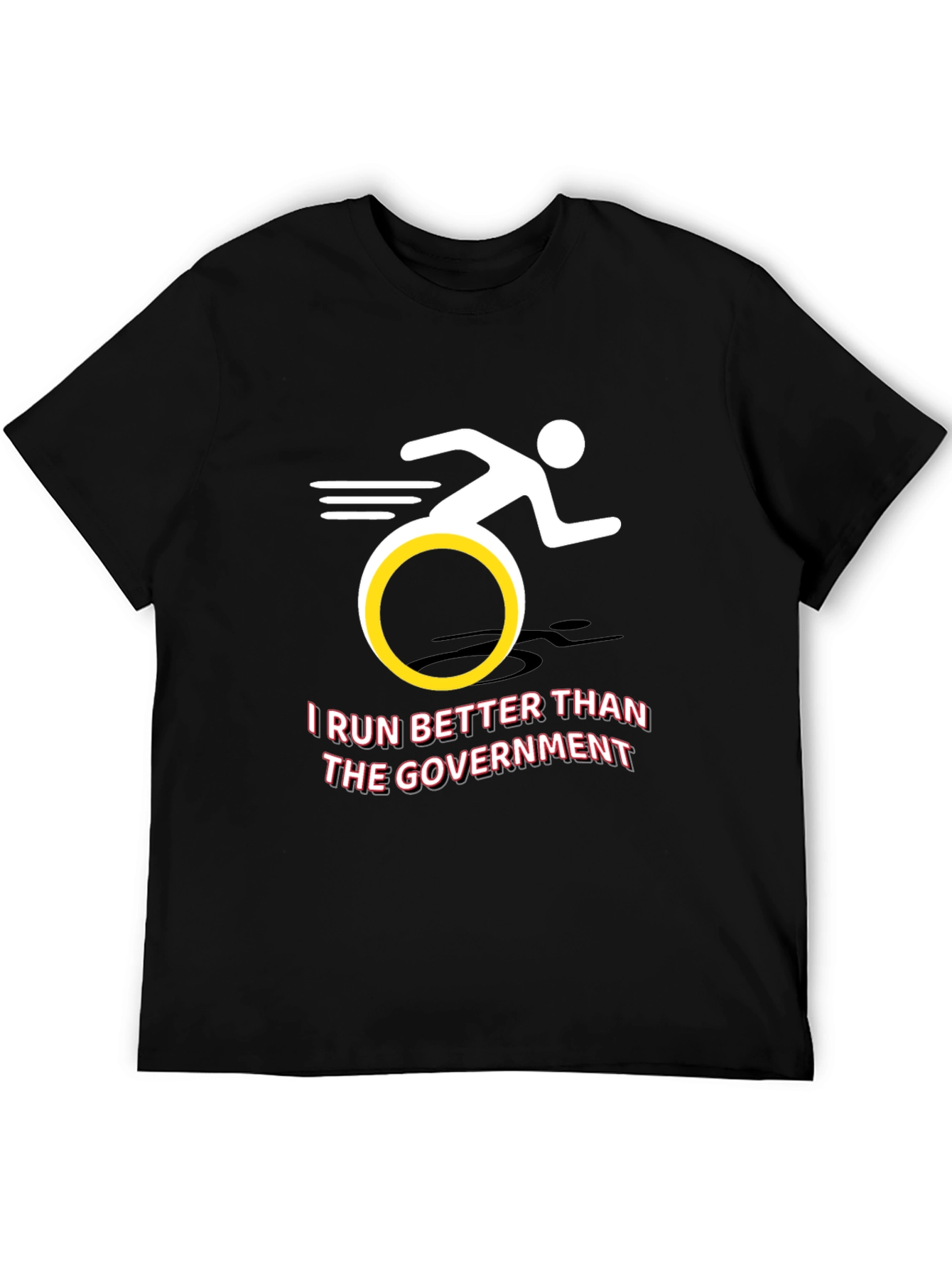 I Run Better Than the Government T-Shirt