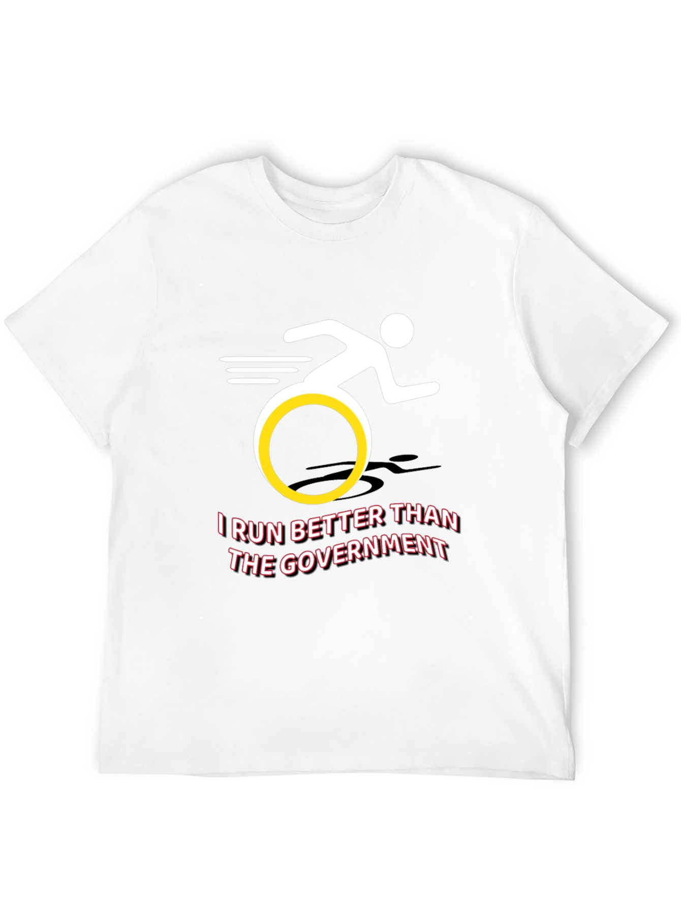 I Run Better Than the Government T-Shirt
