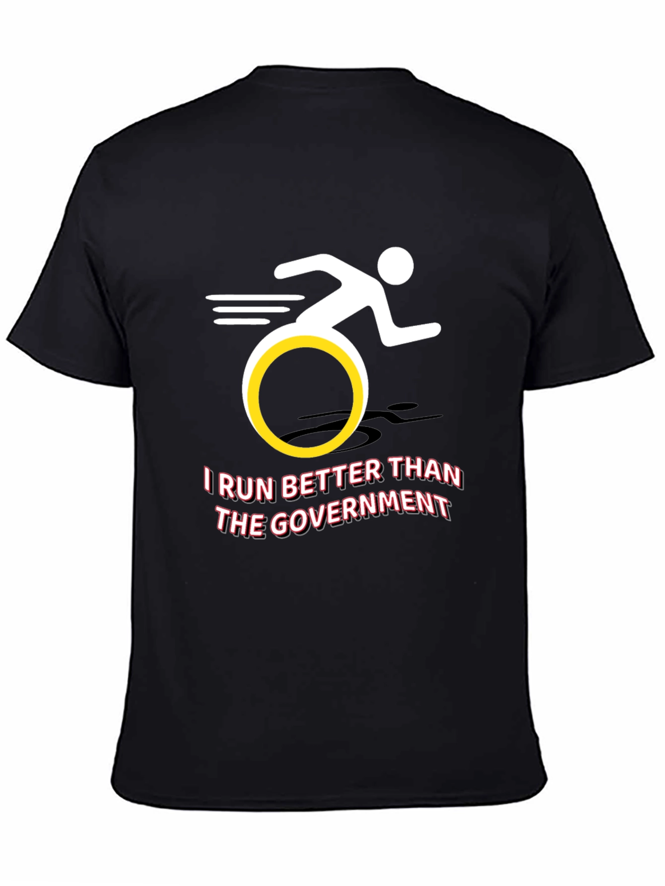 I Run Better Than the Government T-Shirt