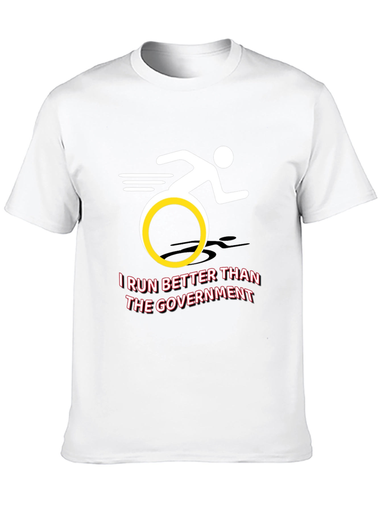 I Run Better Than the Government T-Shirt