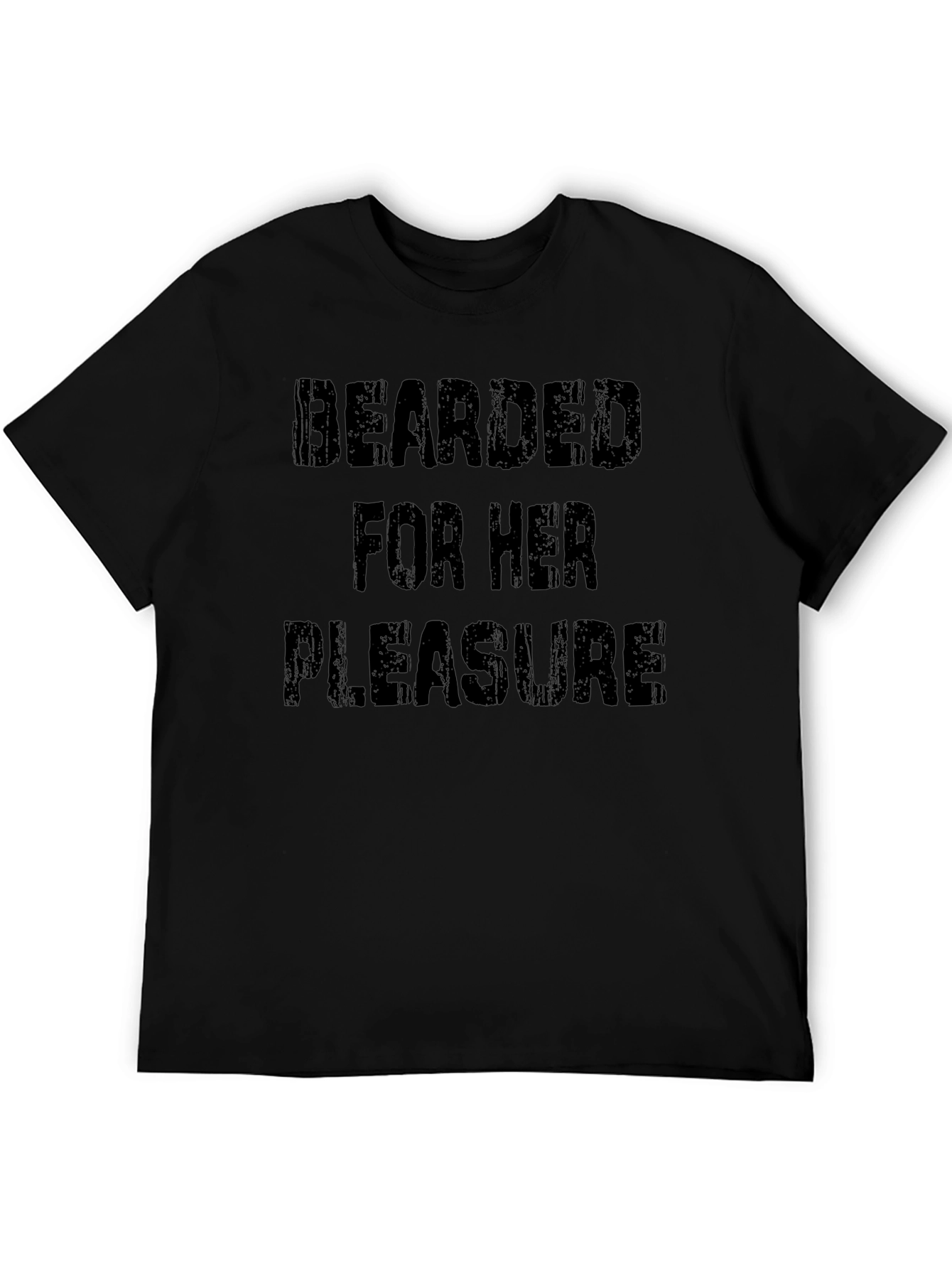 Bearded for Her Pleasure Black T-Shirt