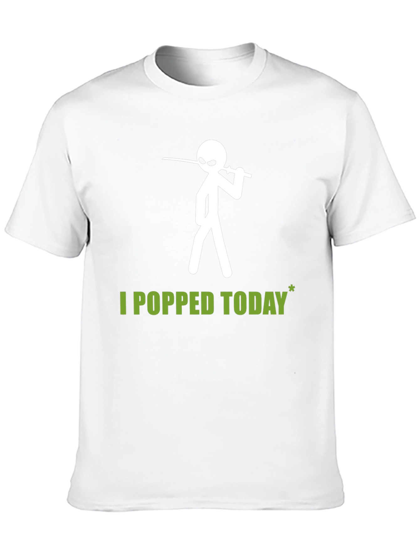 I Popped Today Graphic T-Shirt