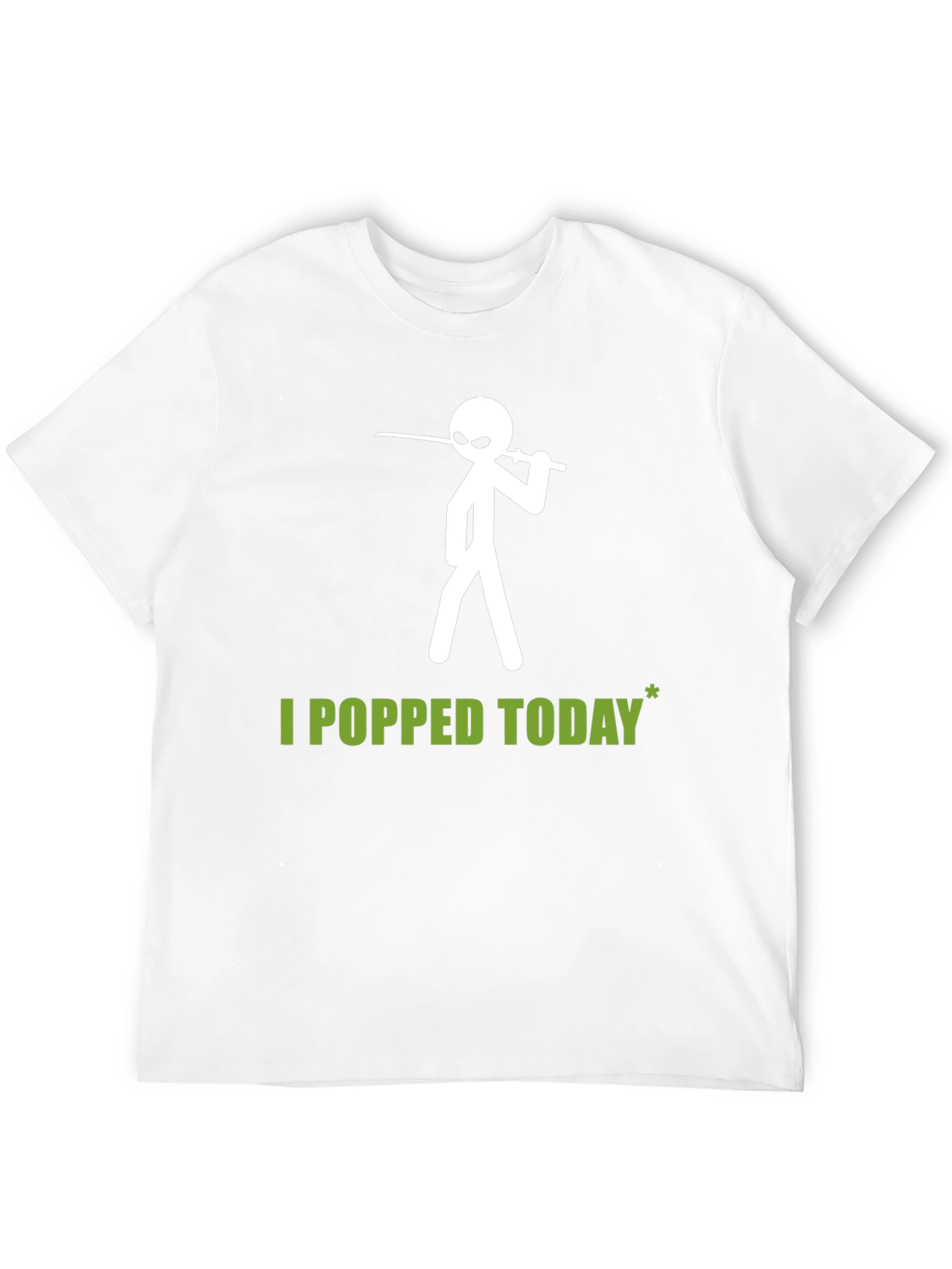 I Popped Today Graphic T-Shirt