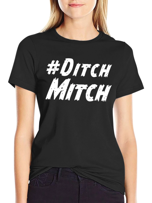 #Ditch Mitch Graphic Tee - Political Statement T-Shirt
